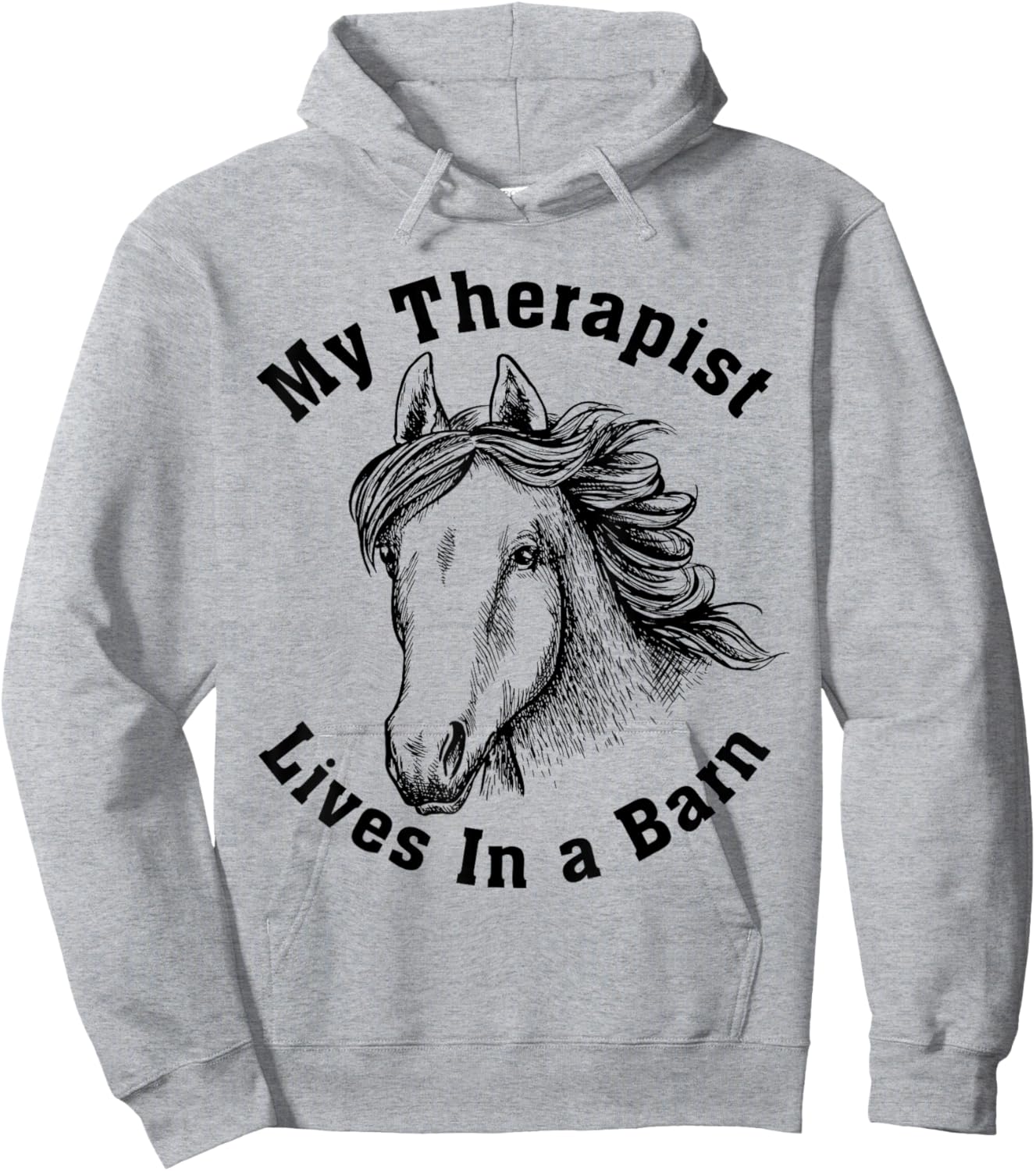 My Therapist Lives In A Barn Funny Equestrian Horse Show Hoodie - Hoodie | Ash