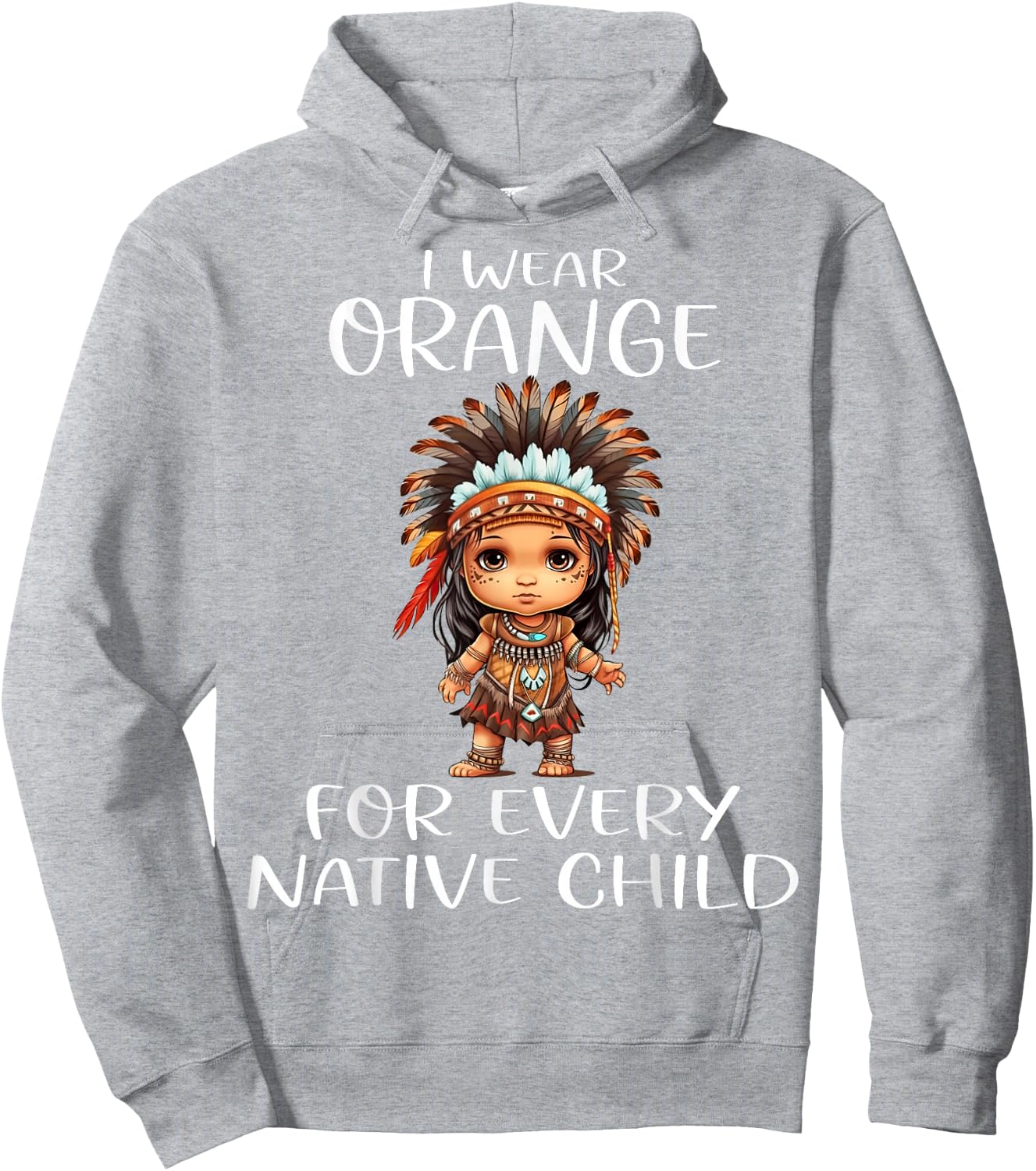 Wear Orange for Every American Native Child Indian Pride Hoodie - Hoodie | Ash