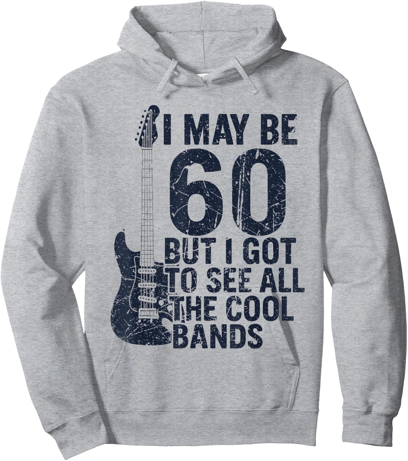 I May Be 60 But I Got to See All The Cool Bands Hoodie - Hoodie | Ash