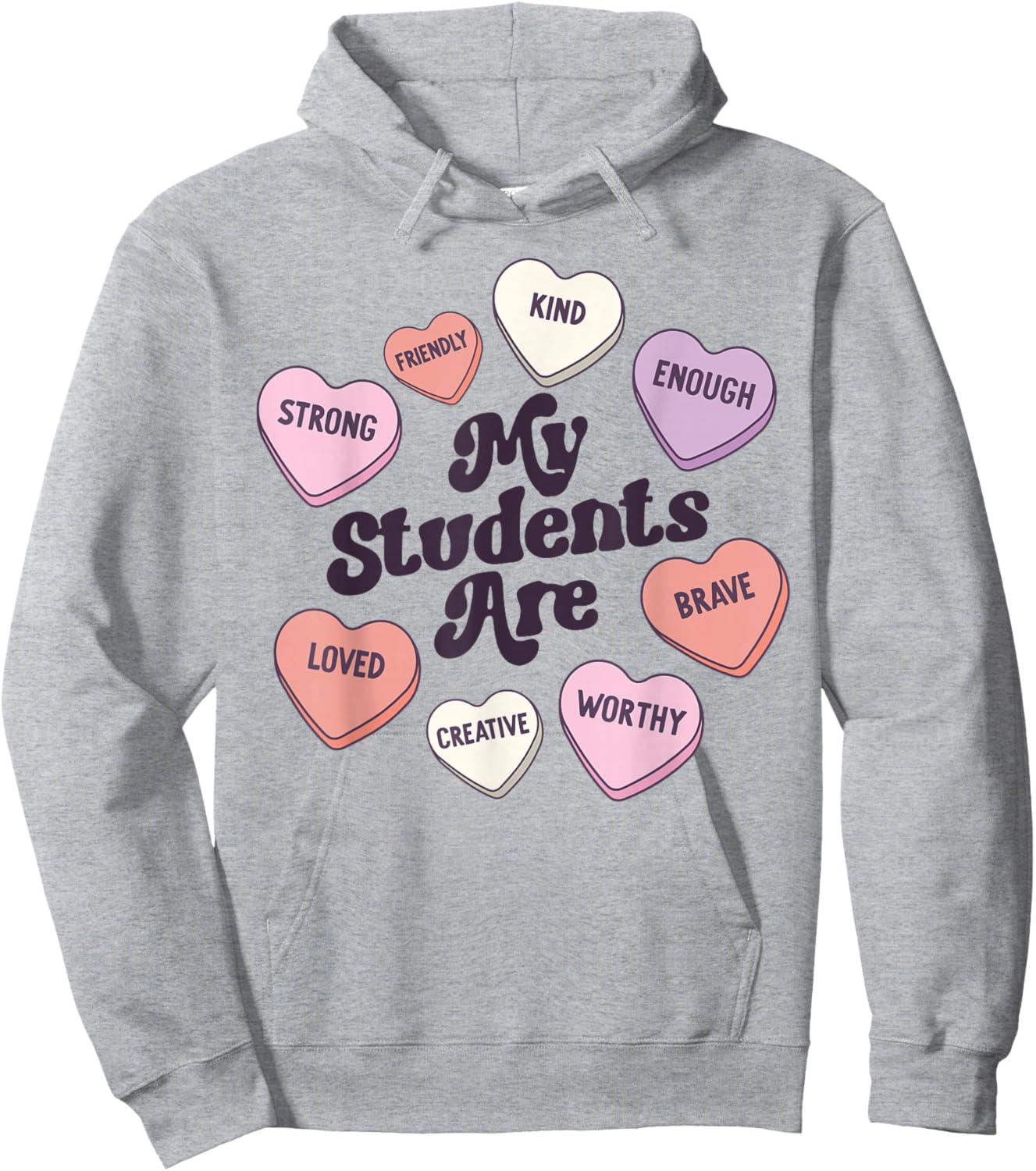 Teacher Valentines Day Candy Positive Affirmations Hearts Hoodie - Hoodie | Ash