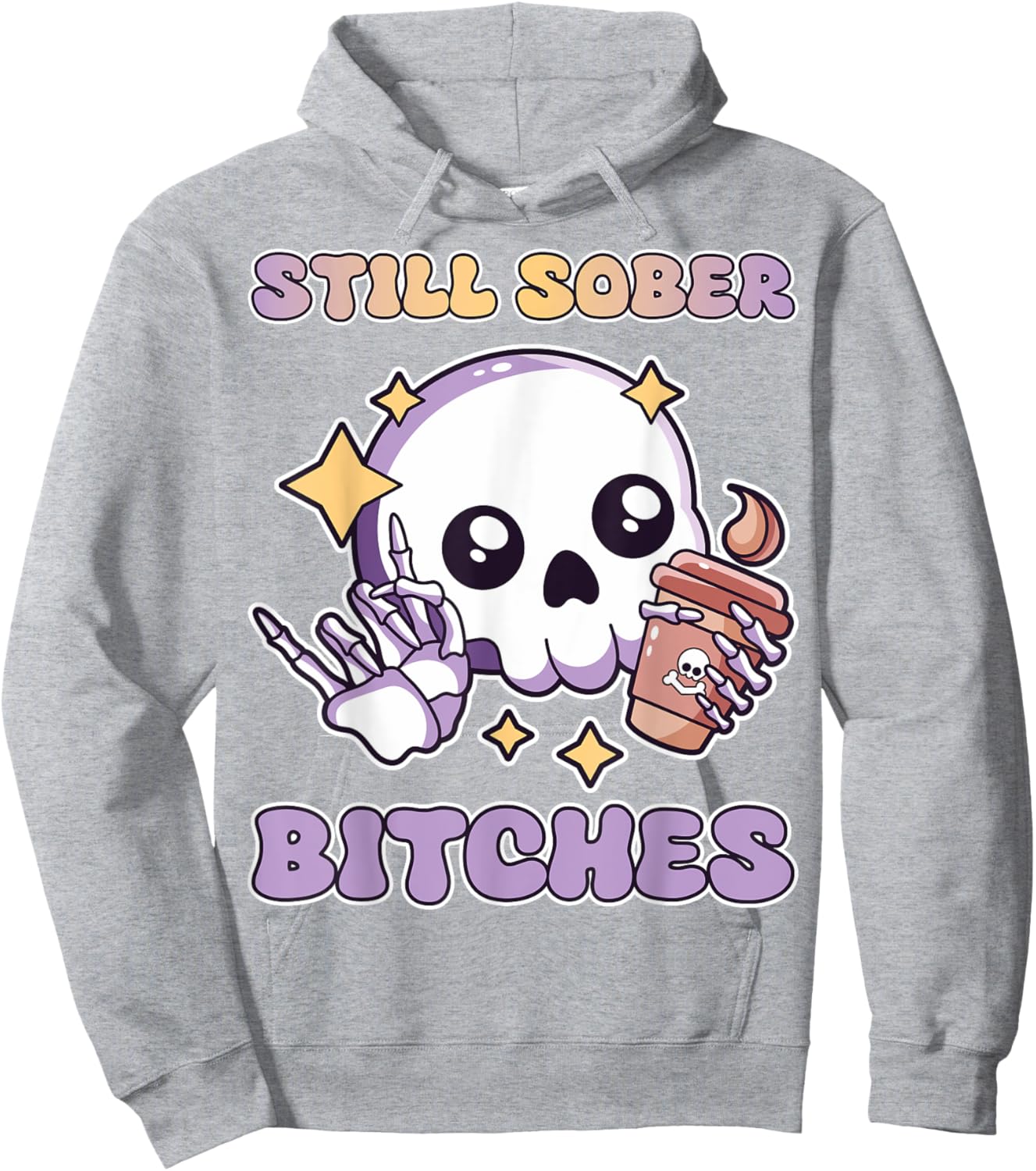 Still Sober Bitches Purple Skull Drinking Coffee Lover Women Hoodie - Hoodie | Ash