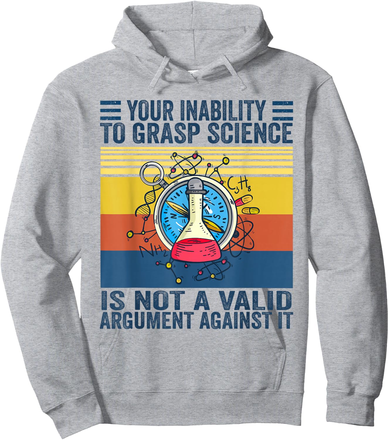 Your Inability To Grasp Science Is Not A Valid Argument Hoodie - Hoodie | Ash