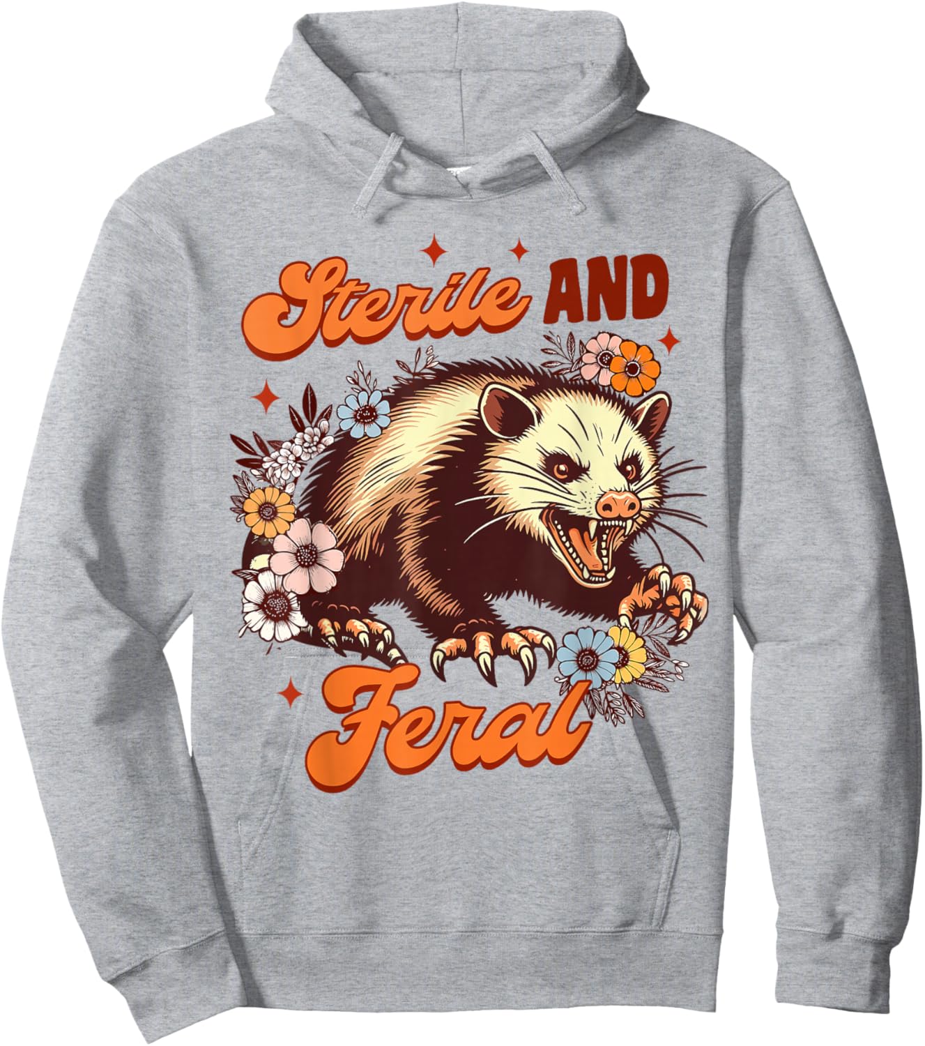 Opossum Lover Weird Mom Trash Eater Possum Sterile & Feral Hoodie - Hoodie | Ash