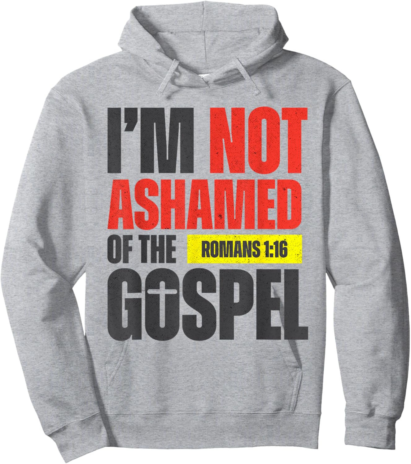 I'm not Ashamed of the Gospel Romans 1:16 Grunge Christian Hoodie - Hoodie | Ash