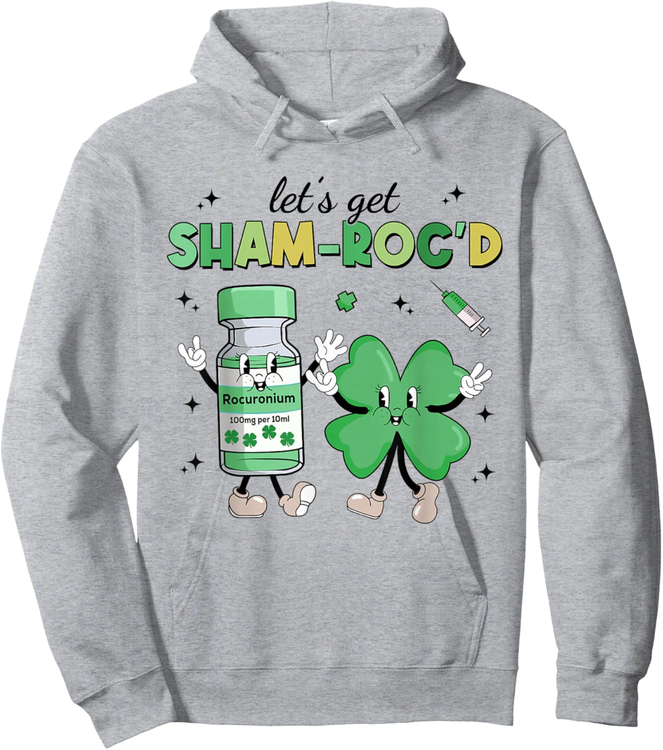 Let's Get Sham-roc'd St Patrick's Day ER ICU Nurse Propofol Hoodie - Hoodie | Ash