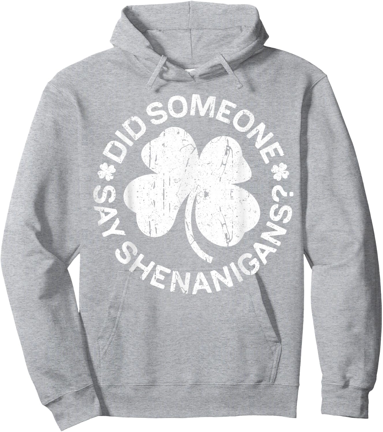 Did Someone Say Shenanigans Shirt Men Women St Patricks Day Hoodie - Hoodie | Ash