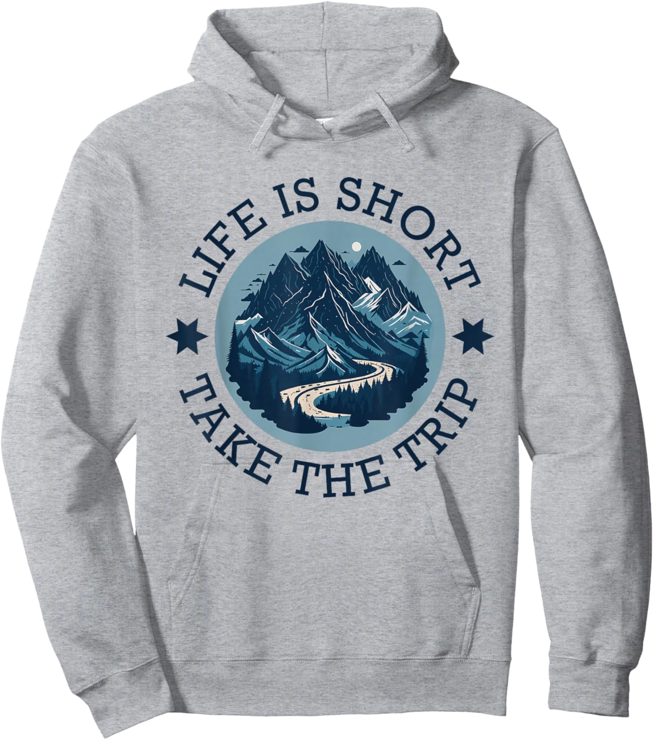 Life Is Short Take The Trip Travel Adventurer Hiking Camping Hoodie - Hoodie | Ash