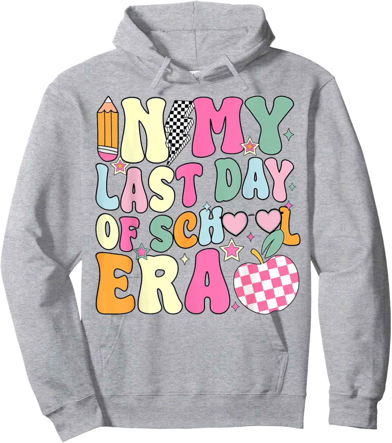 In My Last Day Of School Era Teacher Boys Girls Hello Summer Hoodie - Hoodie | Ash