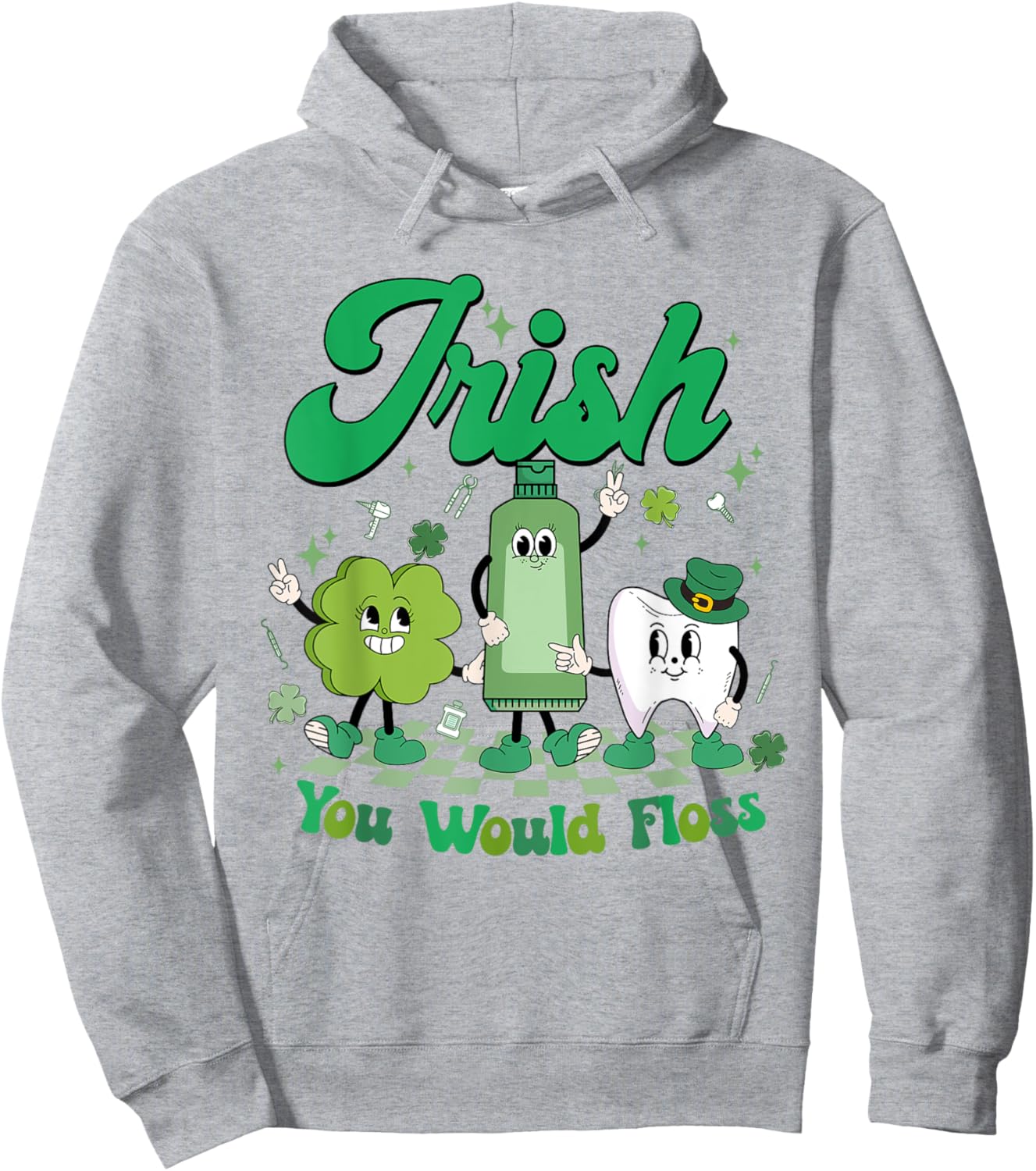 Irish You Would Floss St Patrick's Day Shamrock Tooth Dental Hoodie - Hoodie | Ash