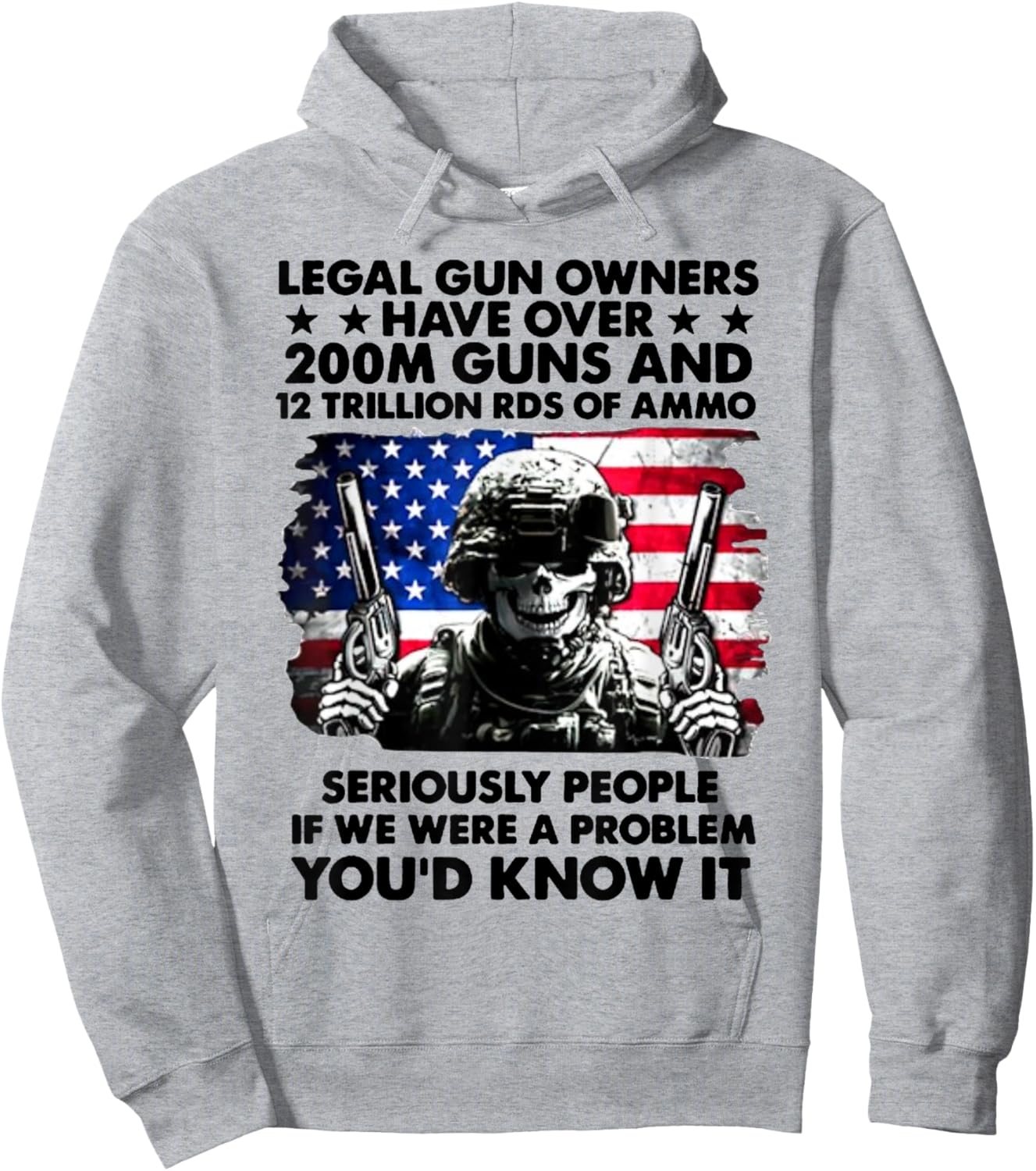 Legal Gun Owners Have Over 200m Guns and 12 Trillion RDS Hoodie - Hoodie | Ash
