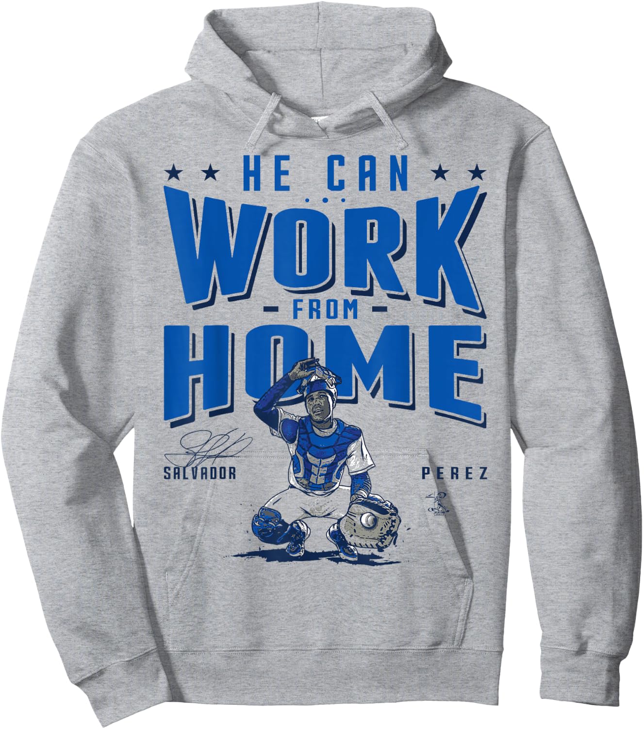 Salvador Perez He Can Work From Home - Apparel Hoodie - Hoodie | Ash