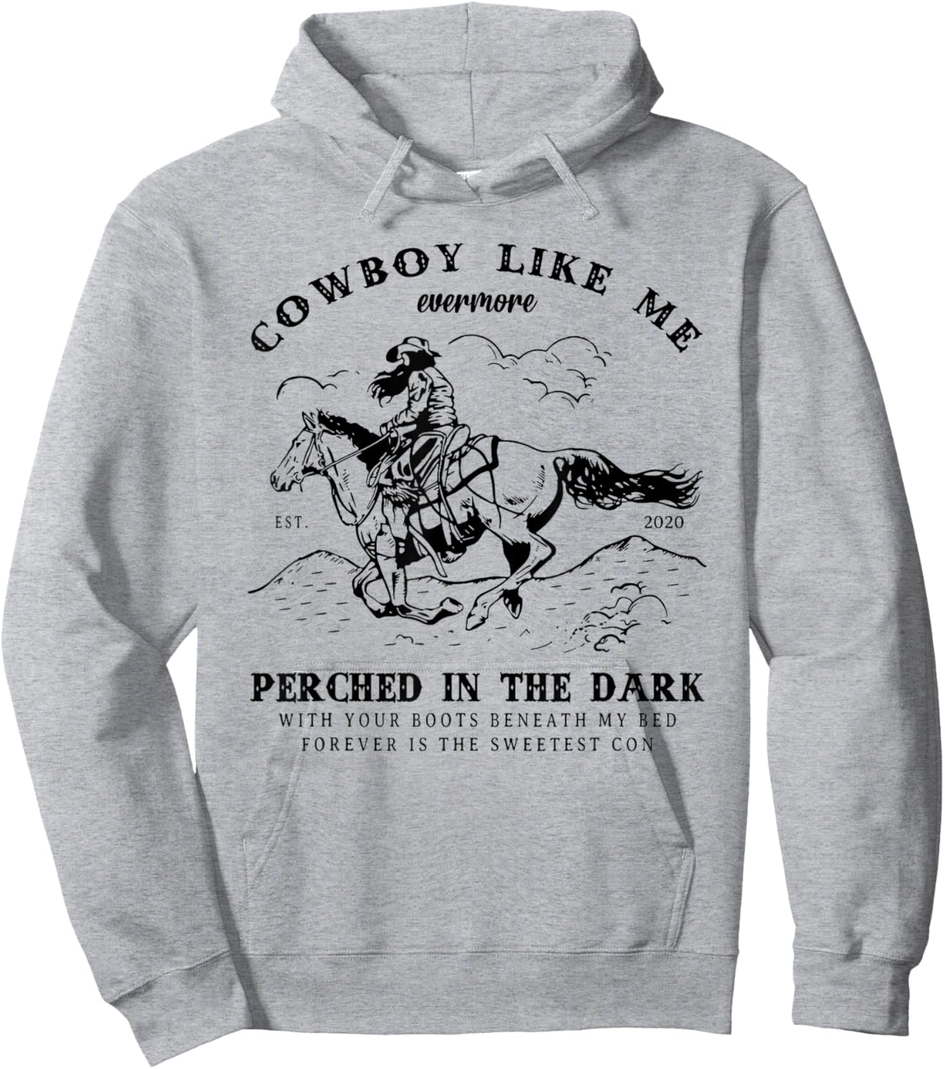 Cowboy Like Me Evermore Perched In The Dark - Cowgirl Trendy Hoodie - Hoodie | Ash