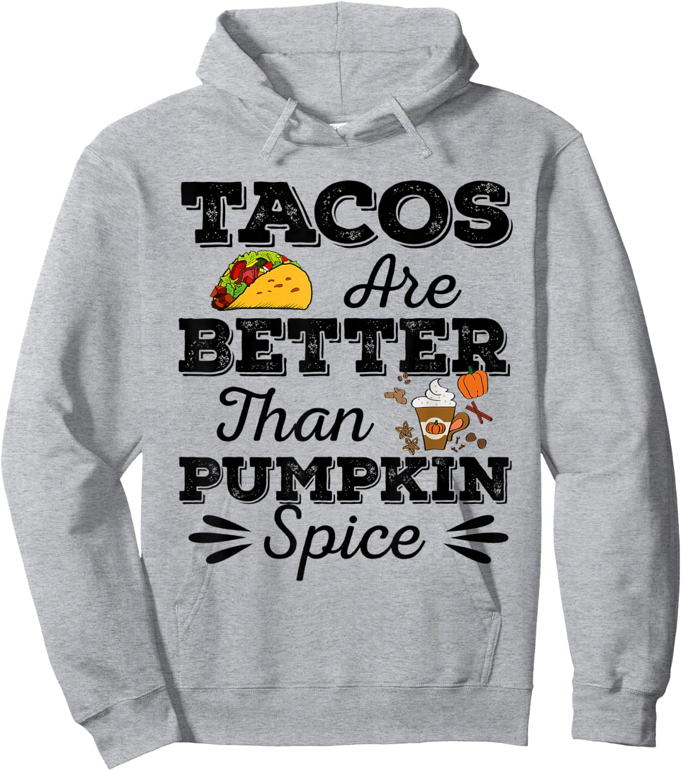 Tacos Are Better Than Pumpkin Spice Fall Halloween Tuesday Hoodie - Hoodie | Ash