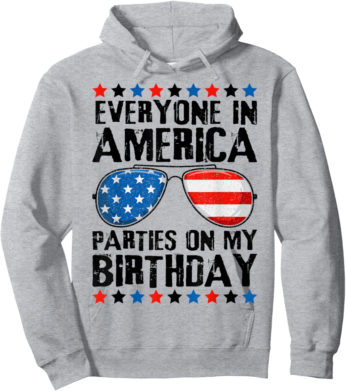 Everyone in America Parties on My Birthday 4th of July Hoodie - Hoodie | Ash