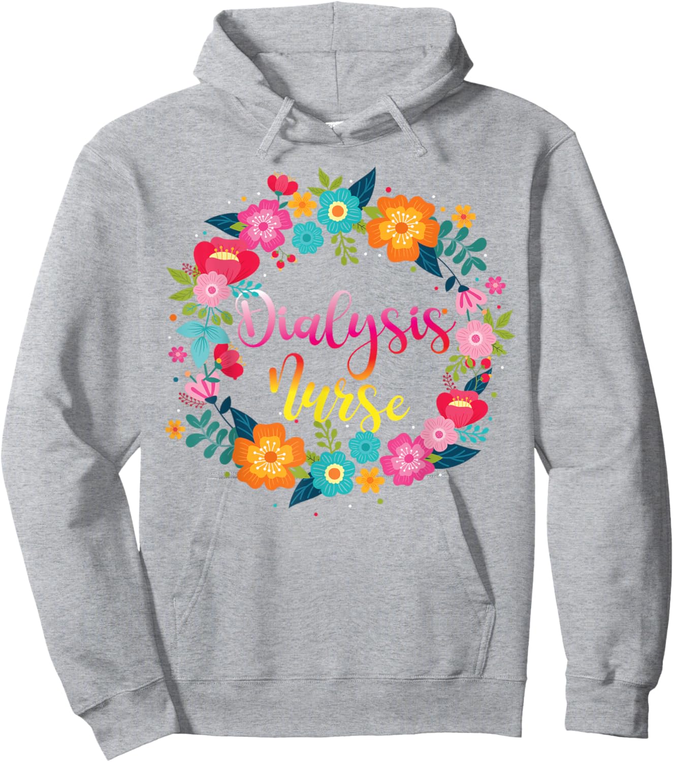 Dialysis Nurse Flower Floral Dialysis Nurse Hoodie - Hoodie | Ash
