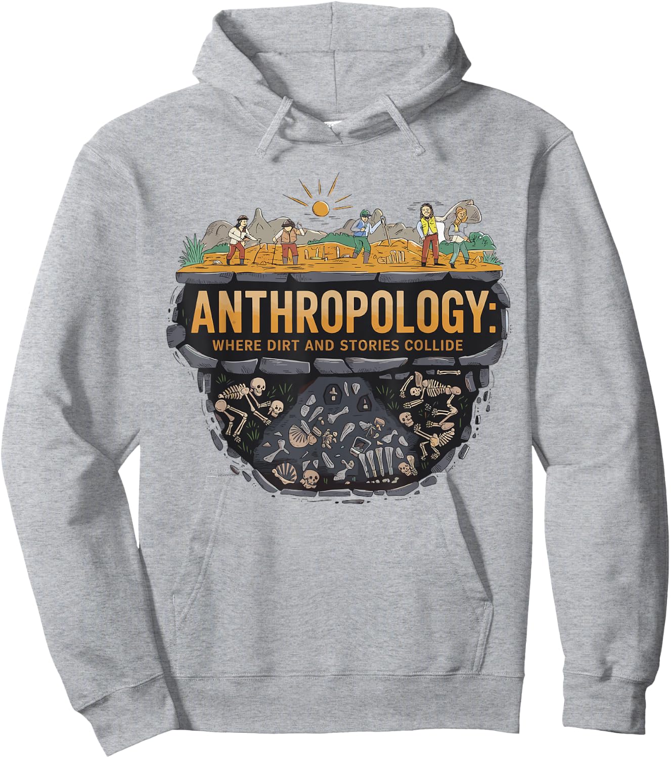 Funny Anthropology Where Dirt and Stories Collide Scientist Hoodie - Hoodie | Ash