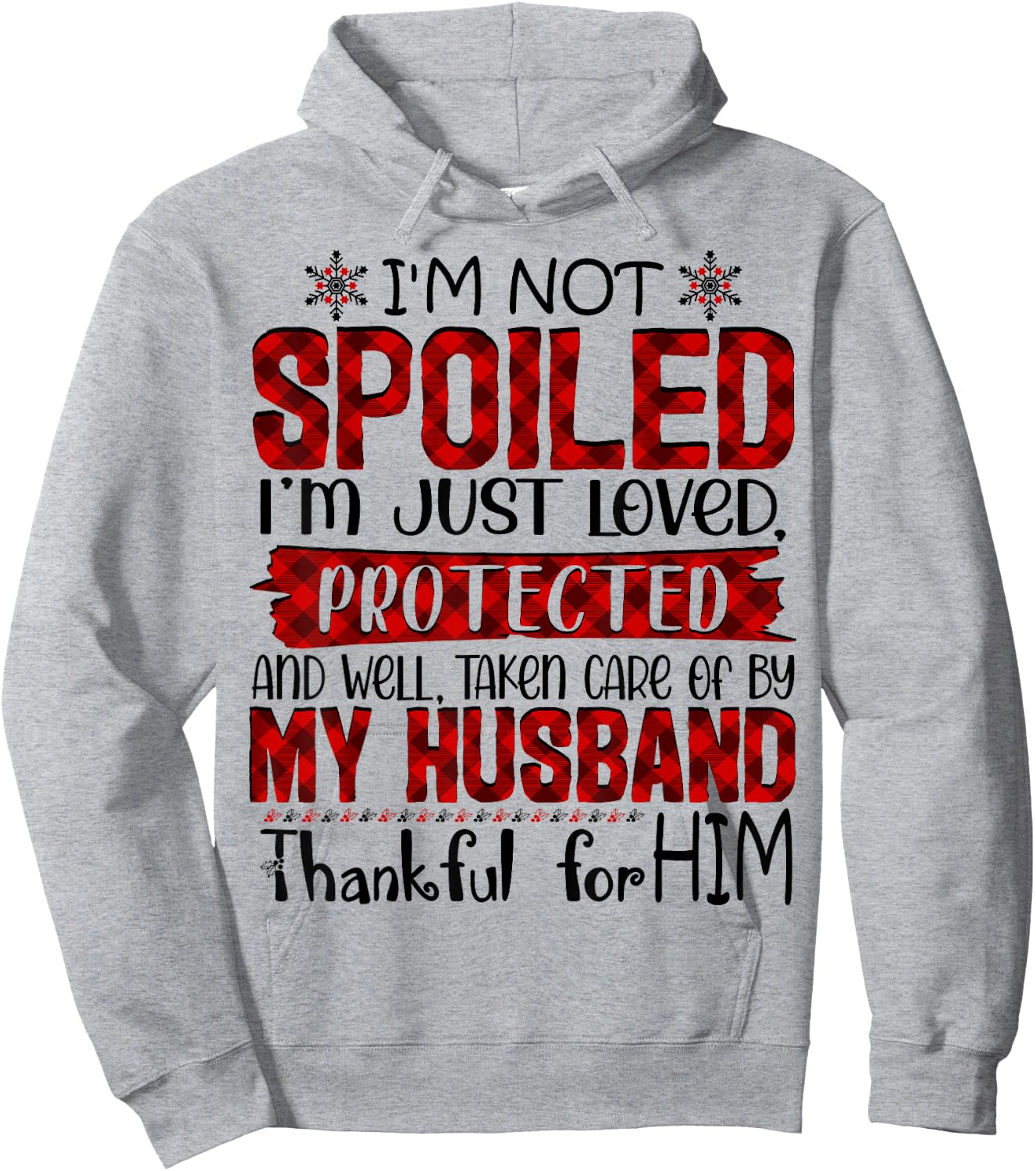 Wife I'm Not Spoiled I'm Just Loved Protected By My Husband Hoodie - Hoodie | Ash