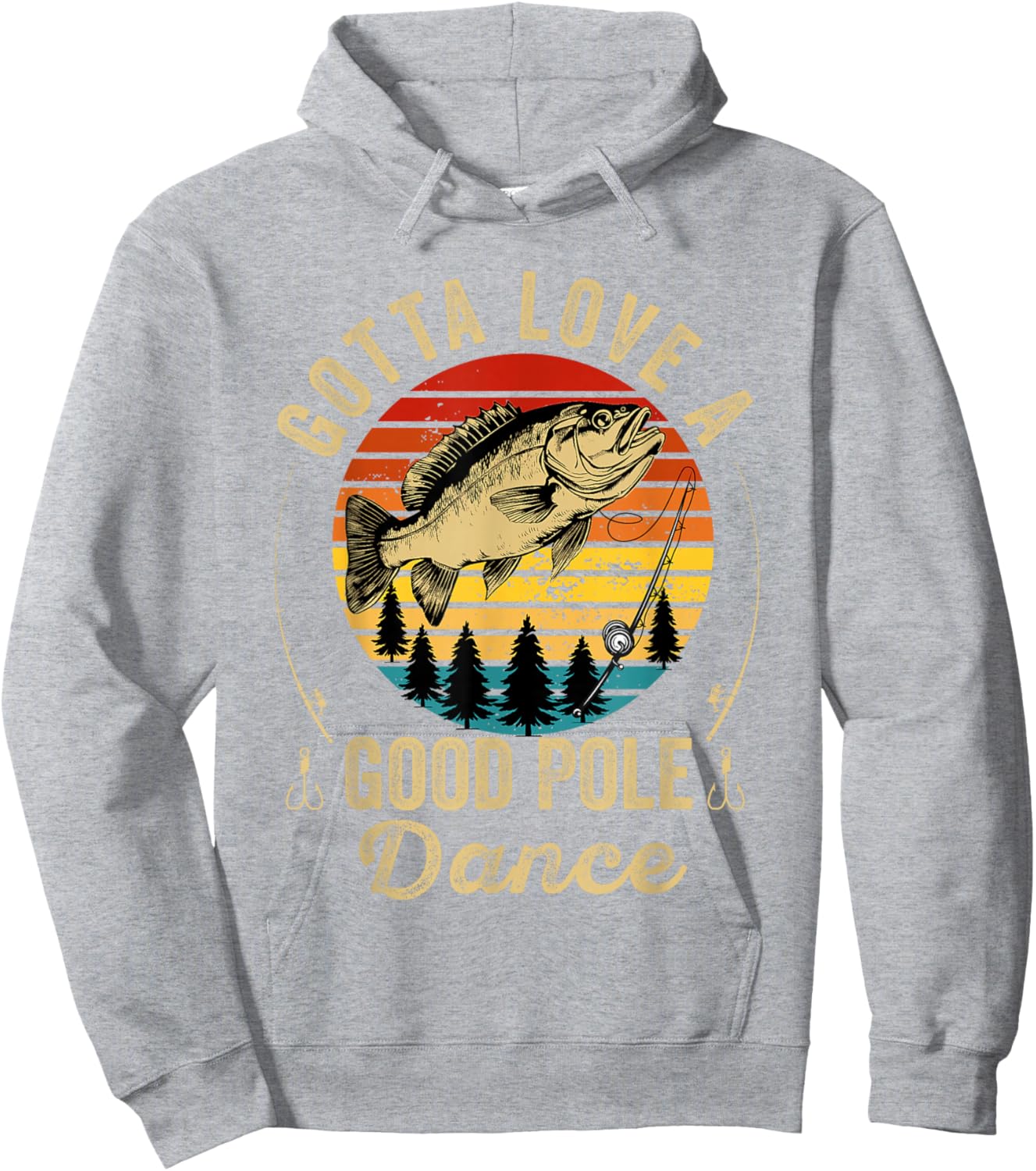 Gotta Love a Good Pole Dance Funny Fishing Husband Men Hoodie - Hoodie | Ash