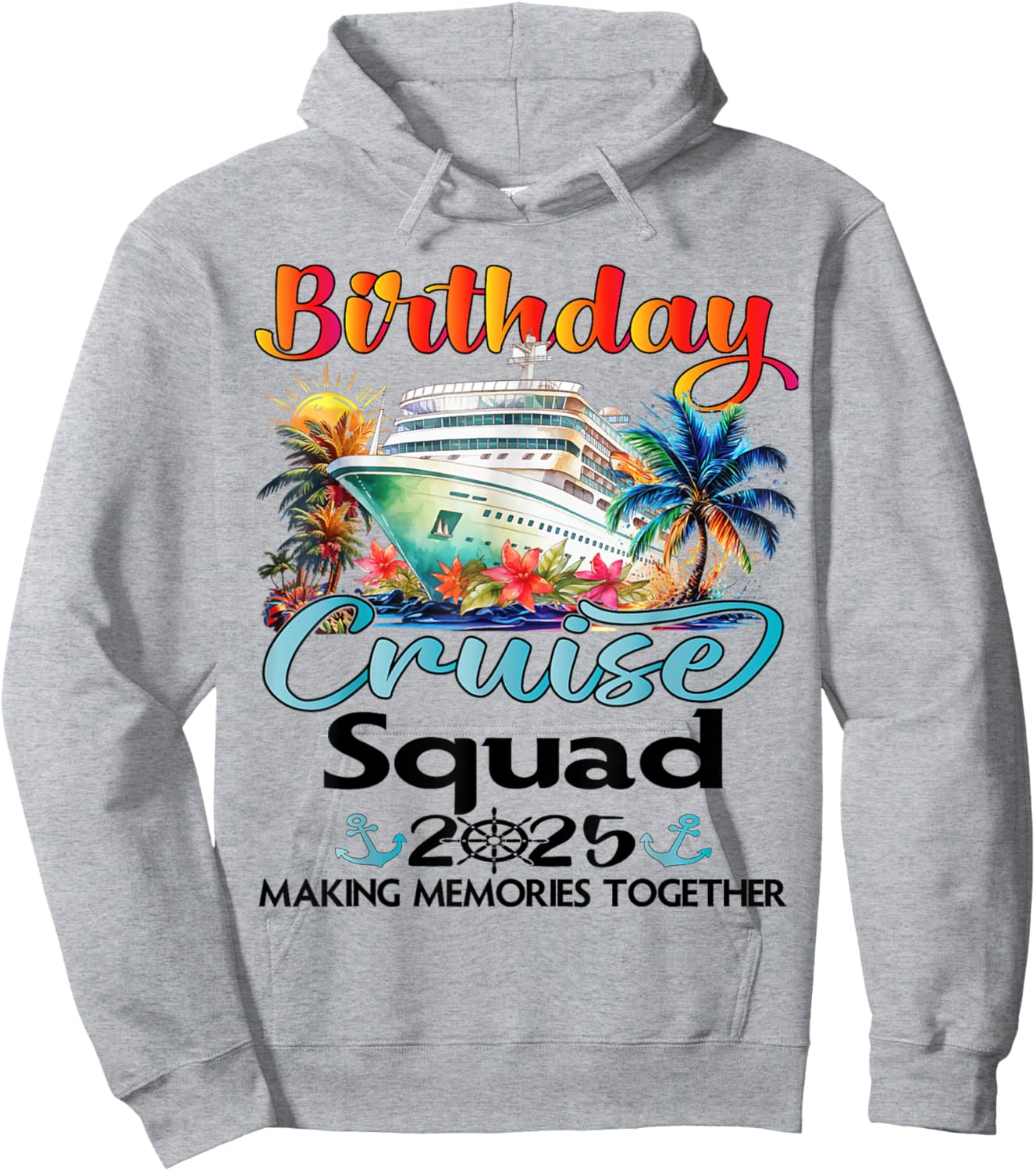 Birthday Cruise Squad 2025 Friends Family Vacation Matching Hoodie - Hoodie | Ash