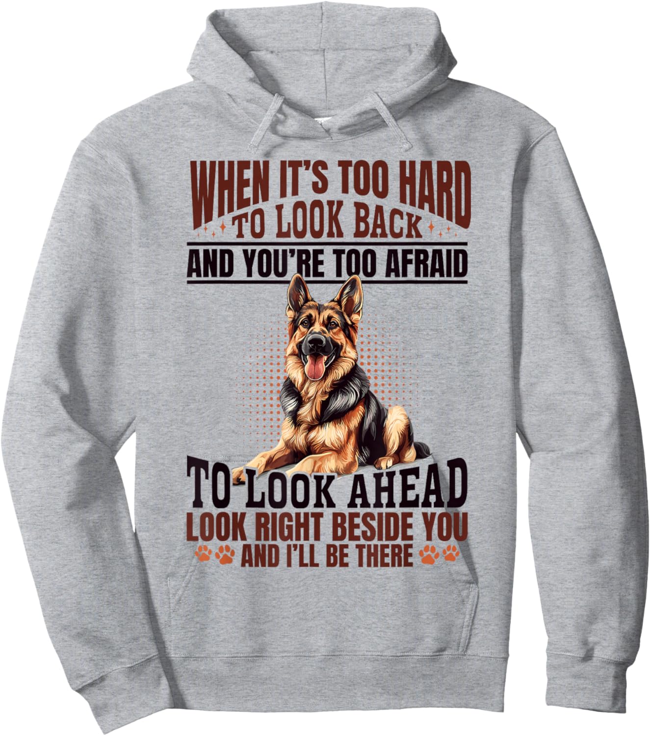 German Shepherd Dog Breed When it´s too Hard to Look Back Hoodie - Hoodie | Ash