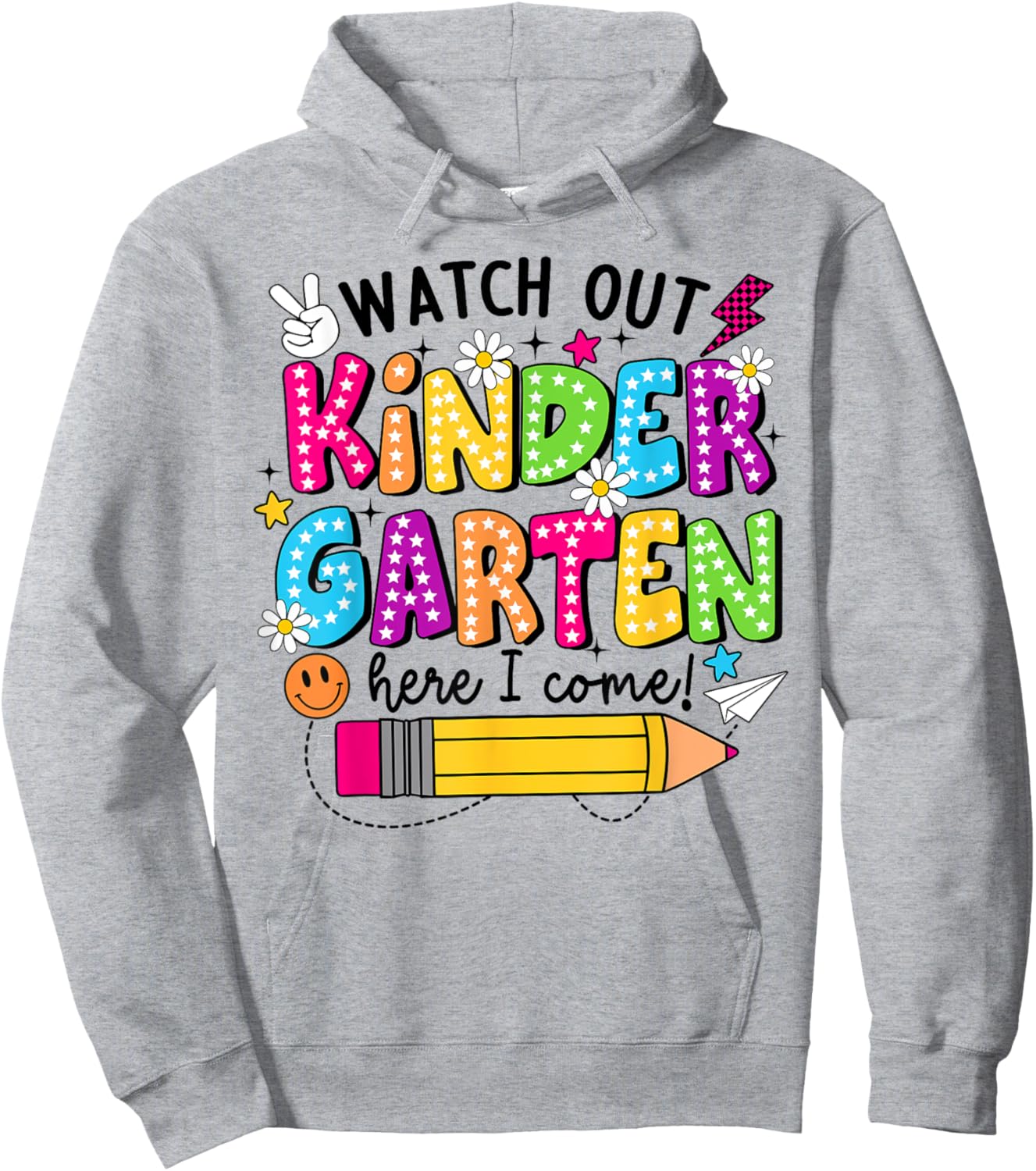 Watch Out Kindergarten Here I Come Kinder Back To School Hoodie - Hoodie | Ash