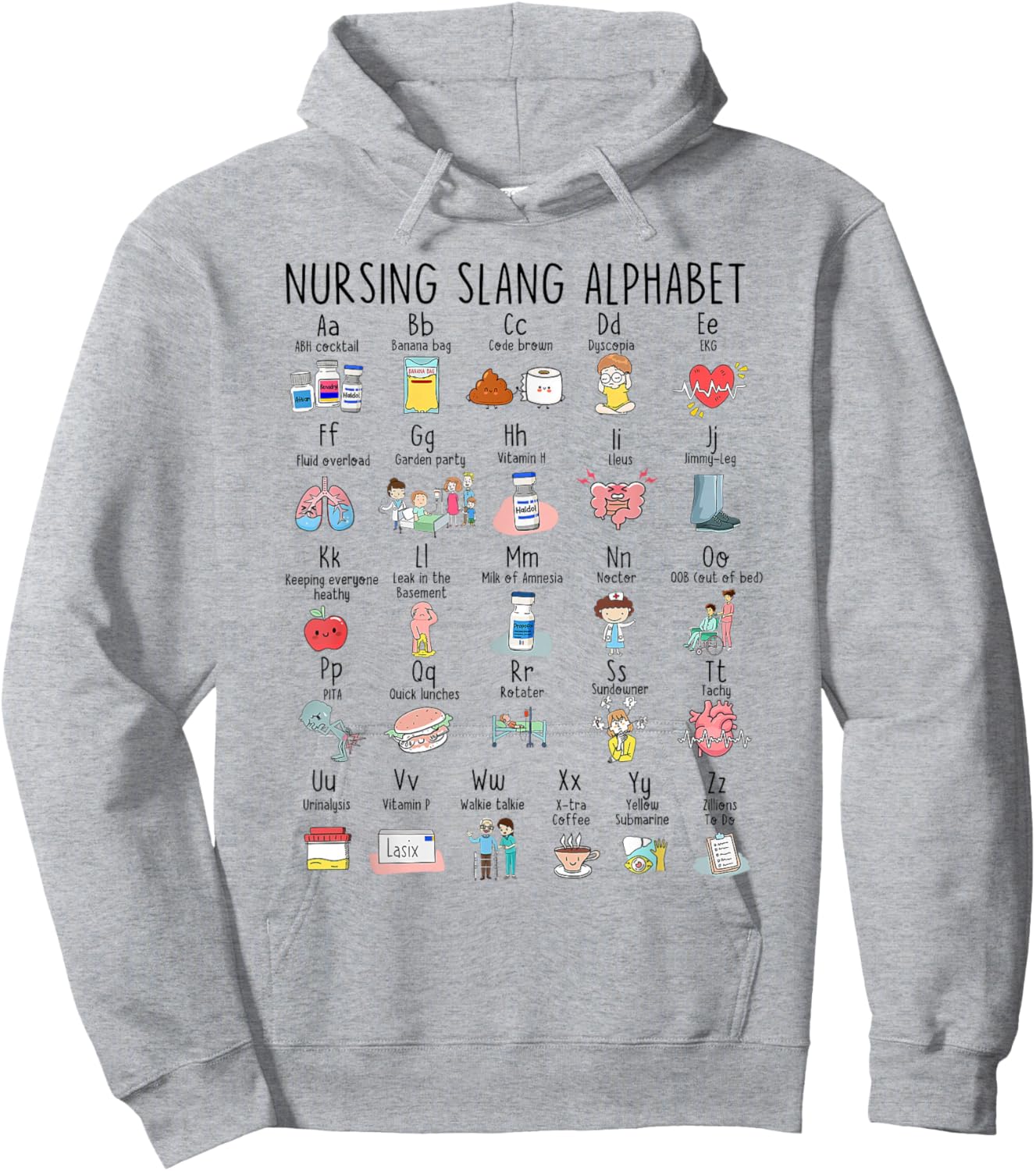 Cute Nursing Slang Alphabet Nurse Life Nursing RN ICU ER Hoodie - Hoodie | Ash