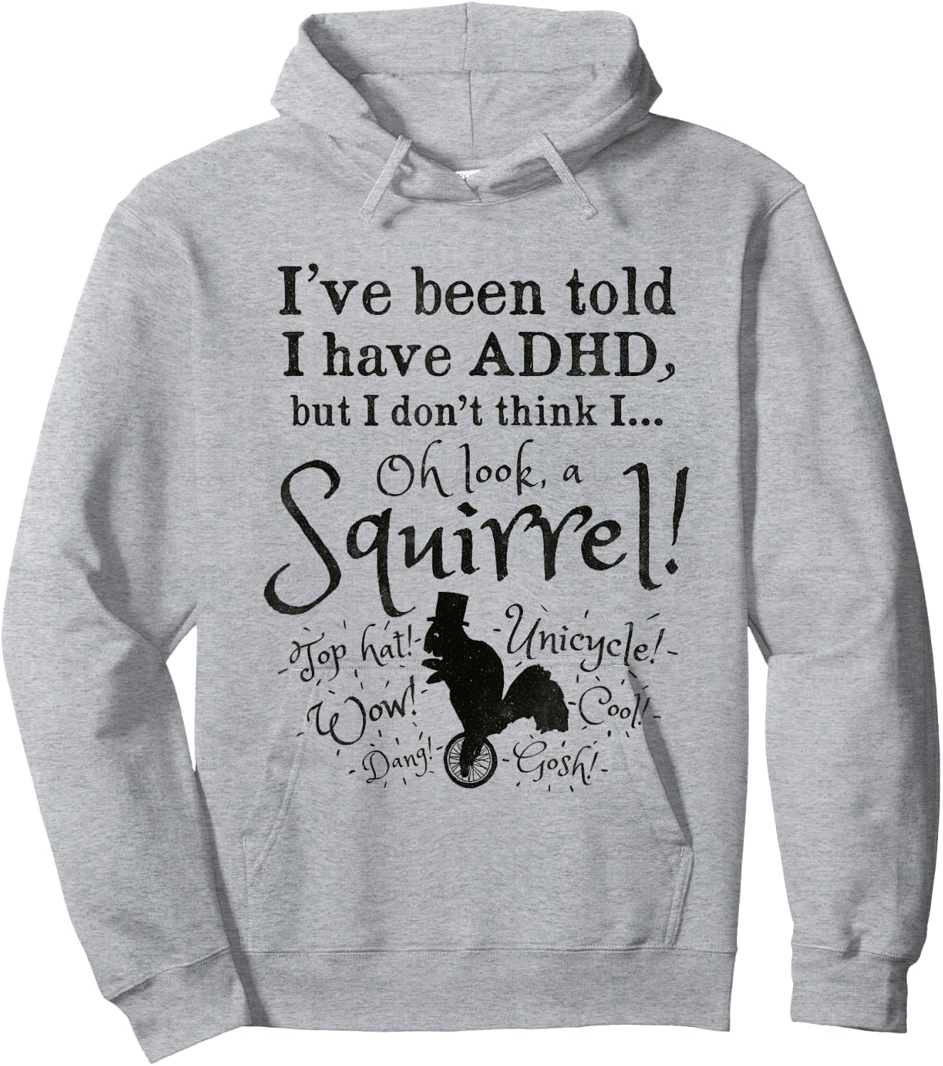 Oh Look, A Squirrel! Funny ADHD Hoodie - Hoodie | Ash