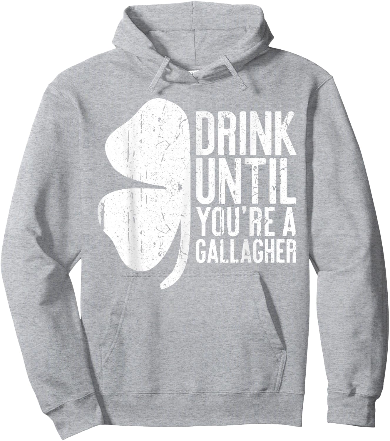Drink Until You're A Gallagher Saint Patrick Day Hoodie - Hoodie | Ash