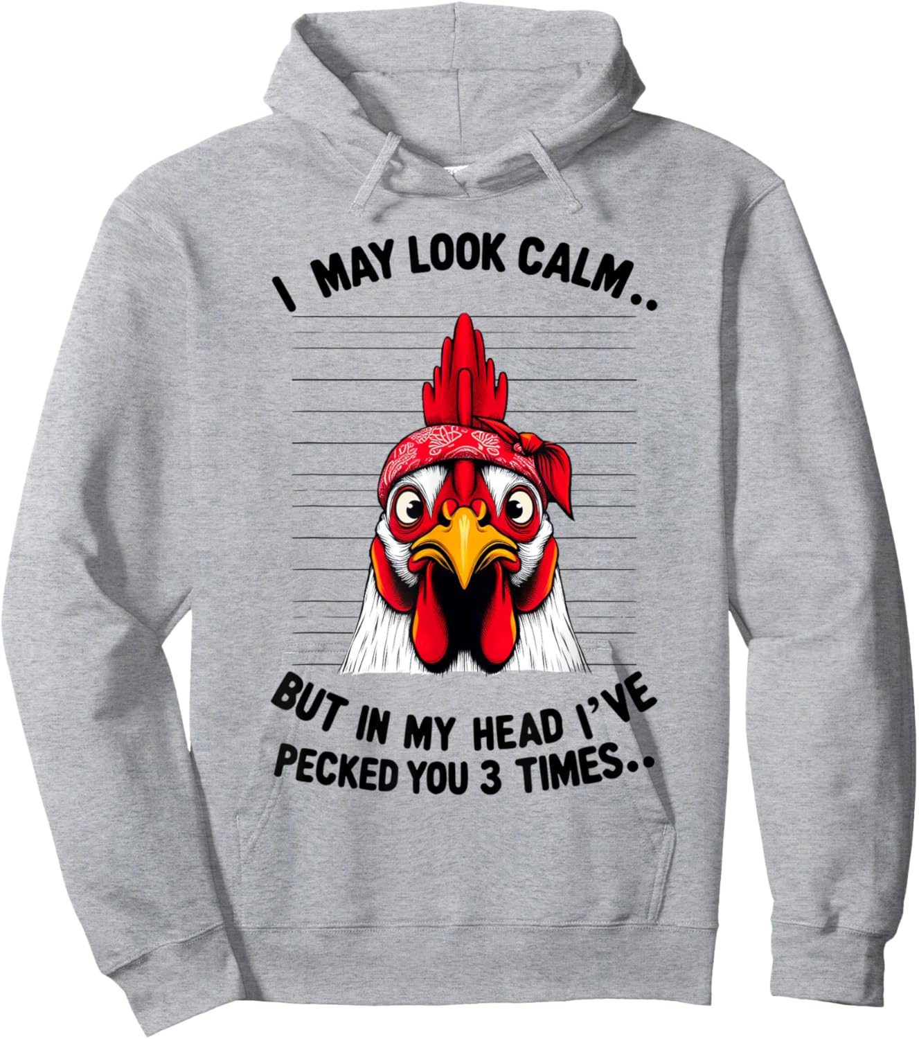 Funny I May Look Calm But In My Head Ive Pecked You 3 Times Hoodie - Hoodie | Ash