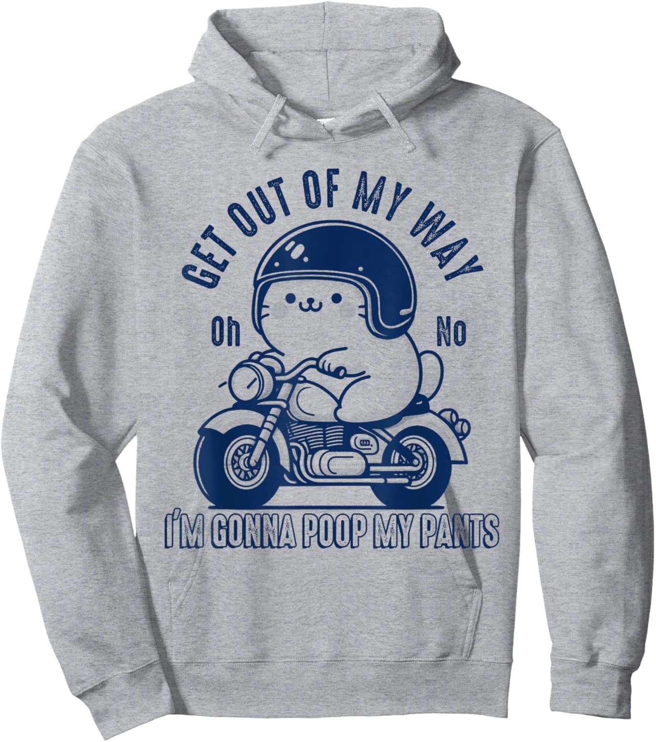 Get Out of My Way Gonna Poop My Pants Funny Adult Humor Meme Hoodie - Hoodie | Ash