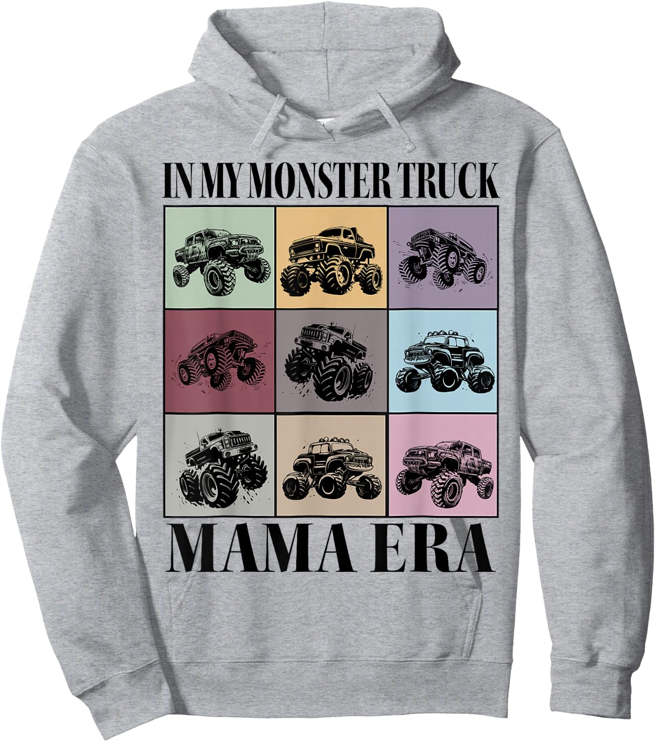 In My Monster Truck Mama Era Monster Truck Mom Hoodie - Hoodie | Ash