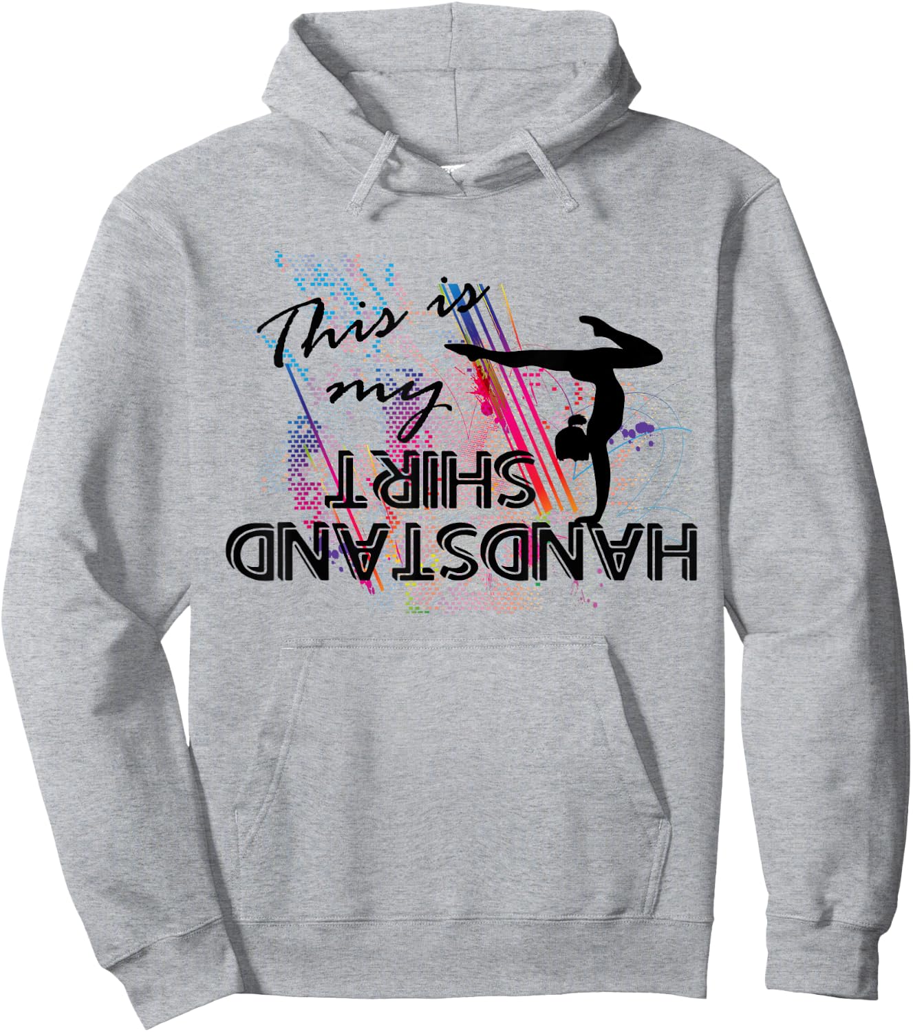 Gymnastics Equipment for girls - This is my Handstand Hoodie - Hoodie | Ash