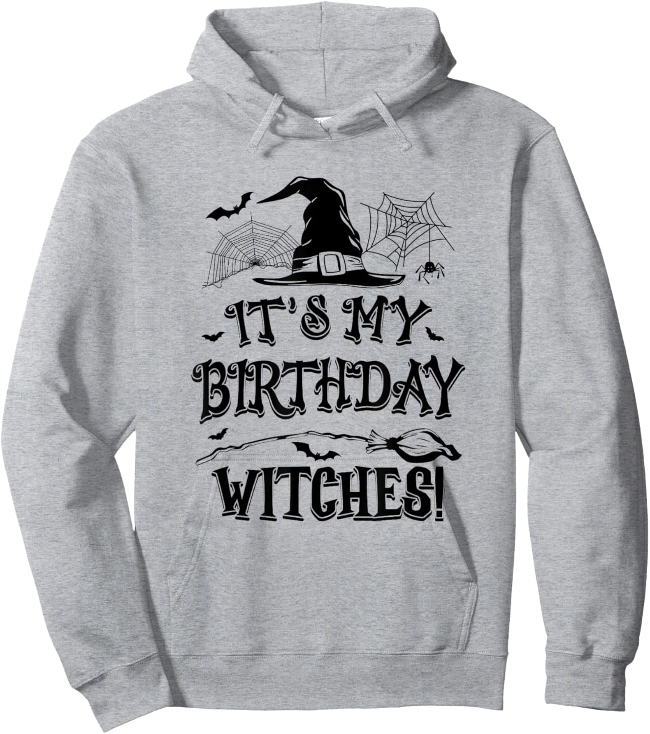 It's My Birthday Witches Funny Halloween Costume Birthday Hoodie - Hoodie | Ash
