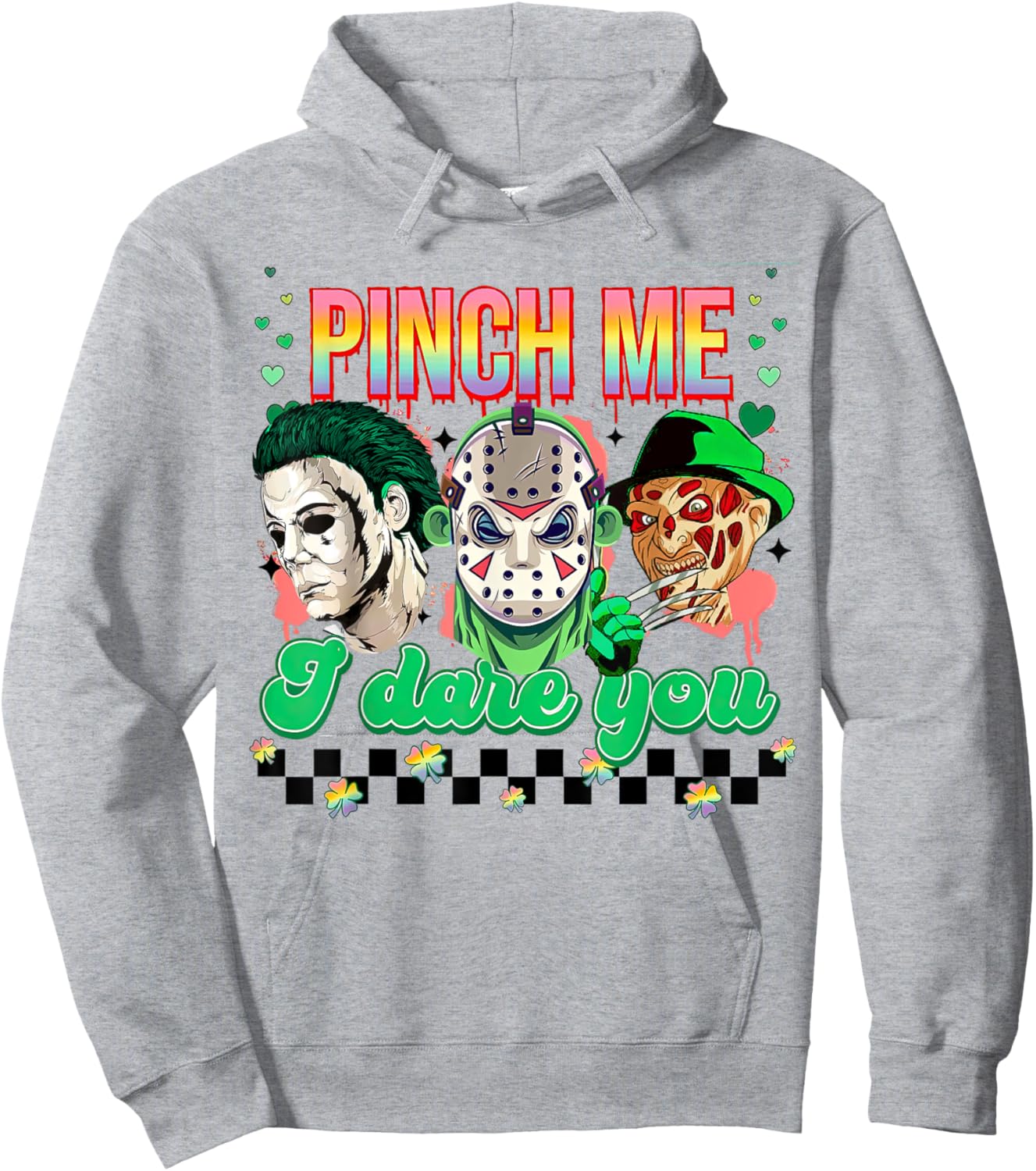Horror St Patricks Day, Lucky Vibes, Pinch Me I Dare You Hoodie - Hoodie | Ash