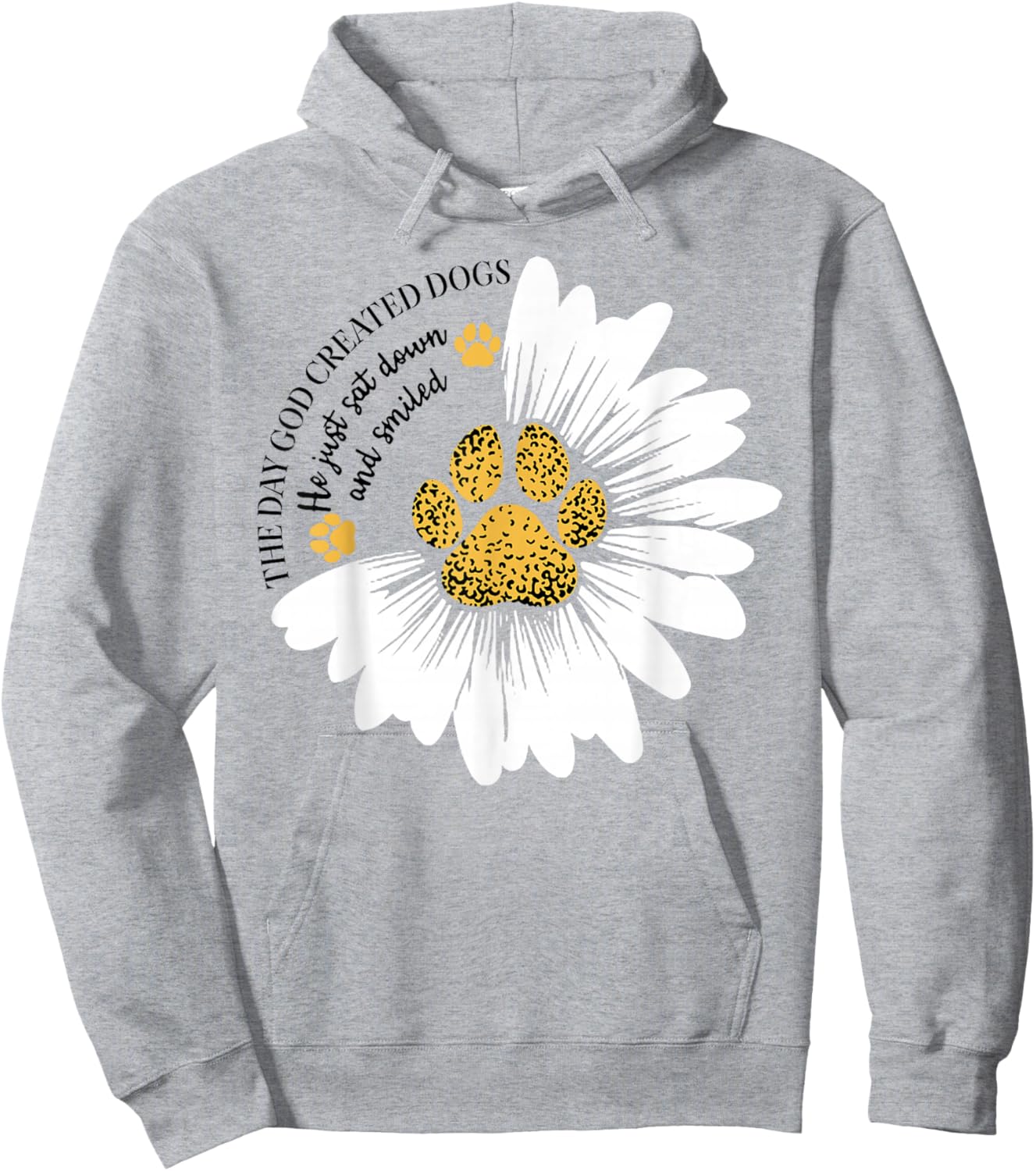 The Day God Created Dogs He Just Sat Dogs And Smiled Hoodie - Hoodie | Ash