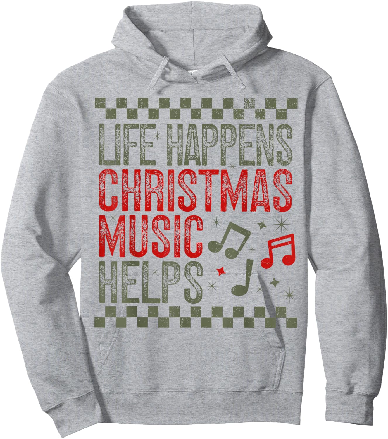Life Happens Christmas Music Helps Funny Saying Quotes Hoodie - Hoodie | Ash