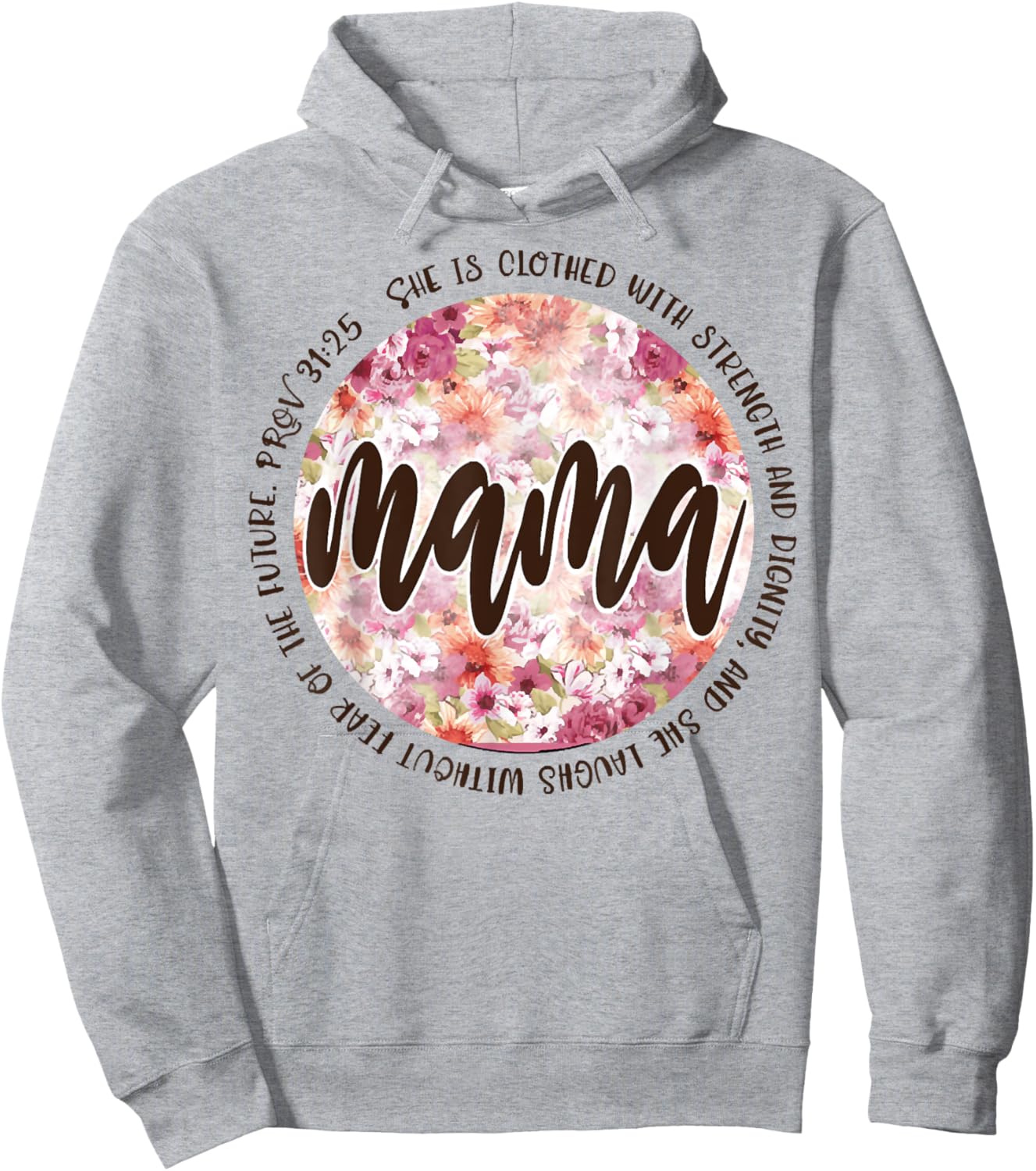 Mama She Is Clothed In Strength And Dignity Hoodie - Hoodie | Ash