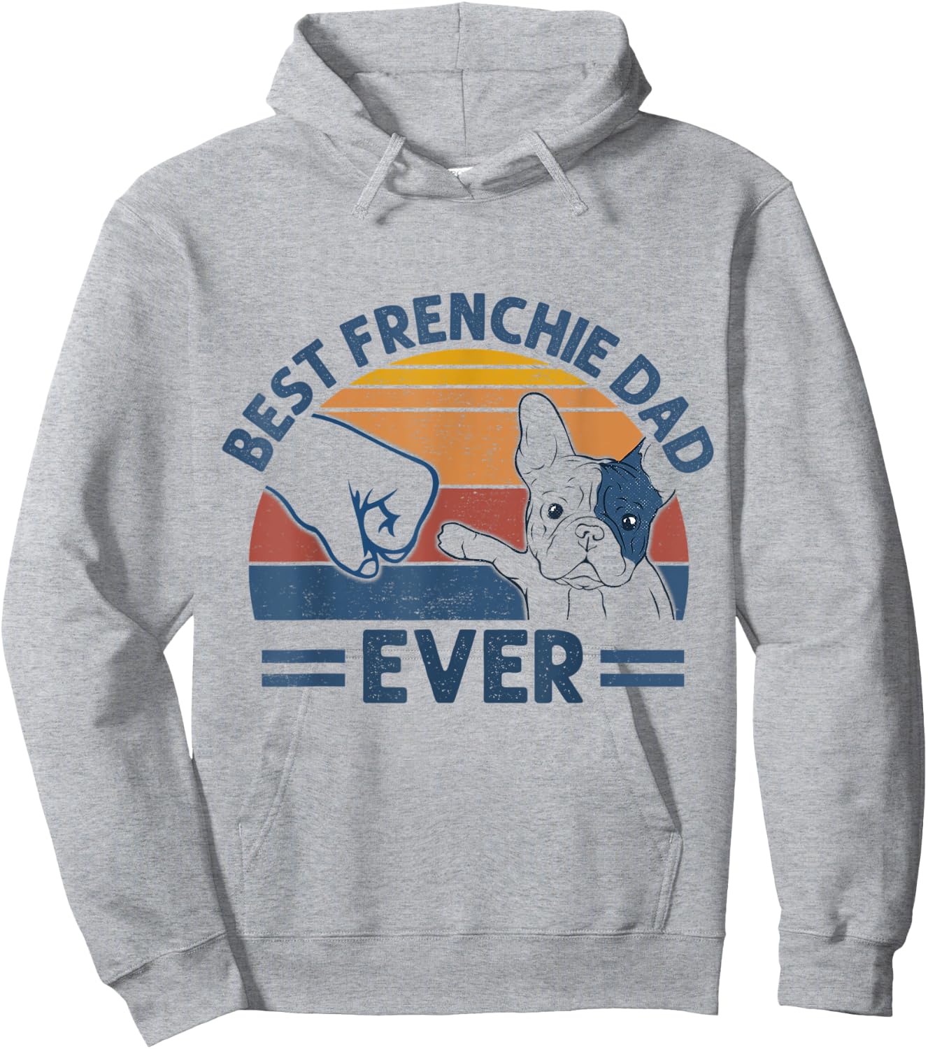 Vintage Best Frenchie Dad Ever Bump Fit Dog Dad Fathers Day Men Women Hoodie - Hoodie | Ash