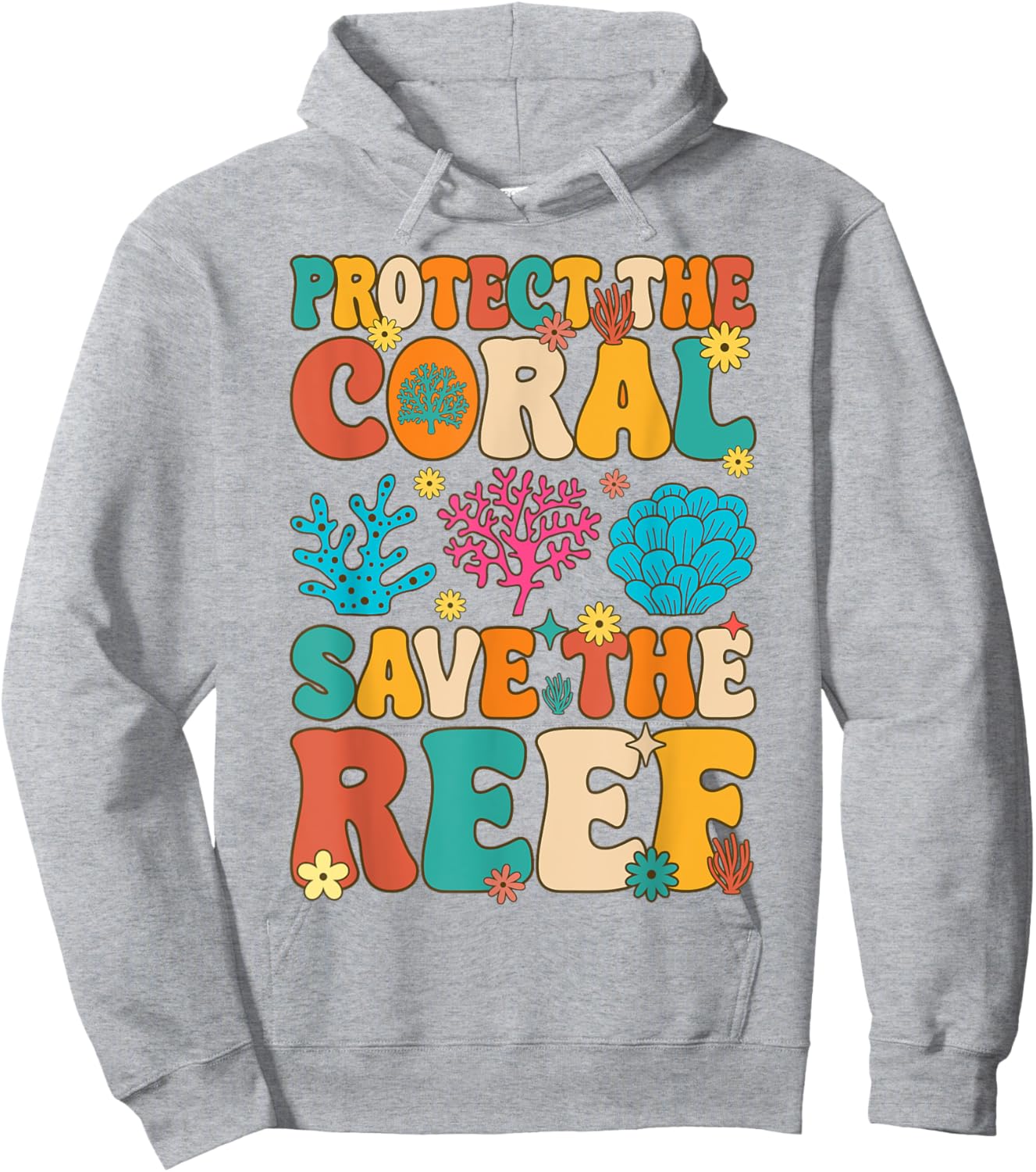 Protect The Coral Save The Reef Coral Reef Coral Aquarium Hoodie - Hoodie | Ash