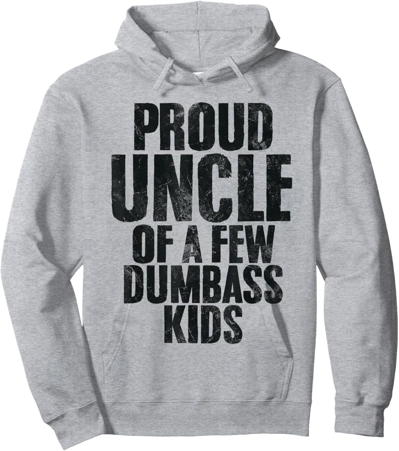 Proud Uncle Of A Few Dumbass Kids Funny Uncle Appreciation Hoodie - Hoodie | Ash