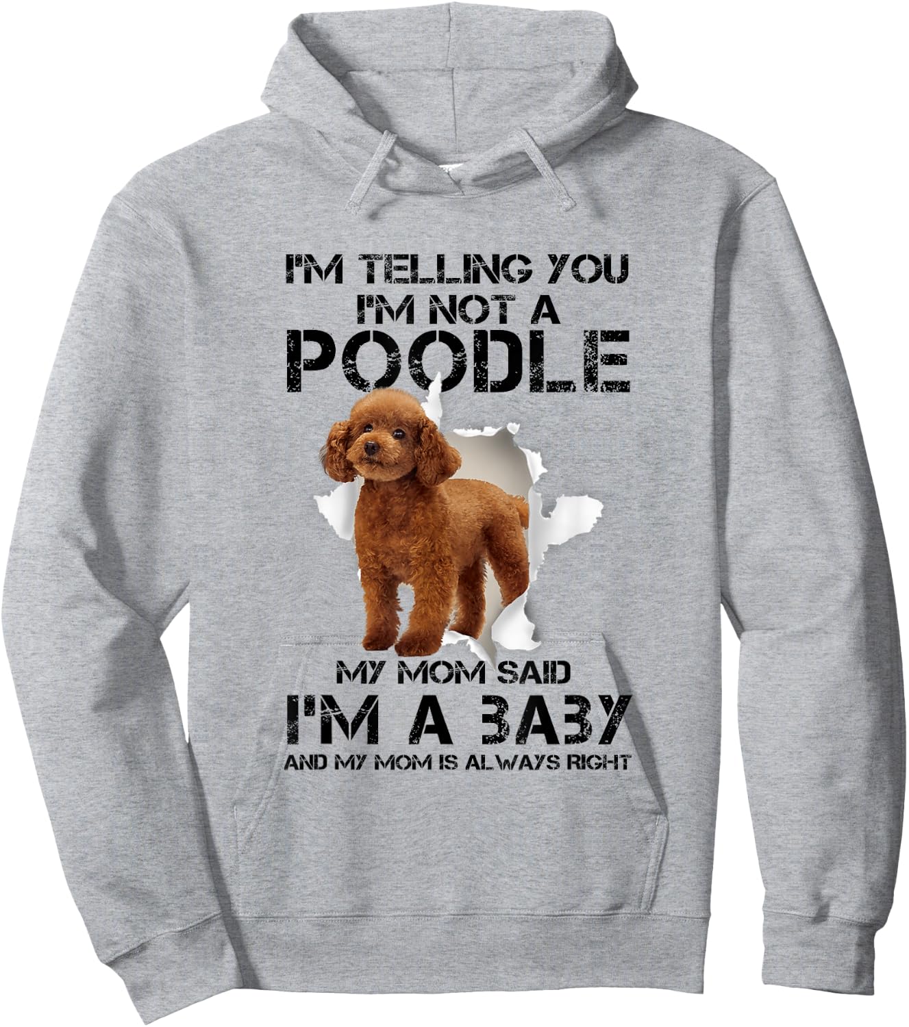 I'm Telling You I'm Not A Poodle for Poodle Mom Hoodie - Hoodie | Ash