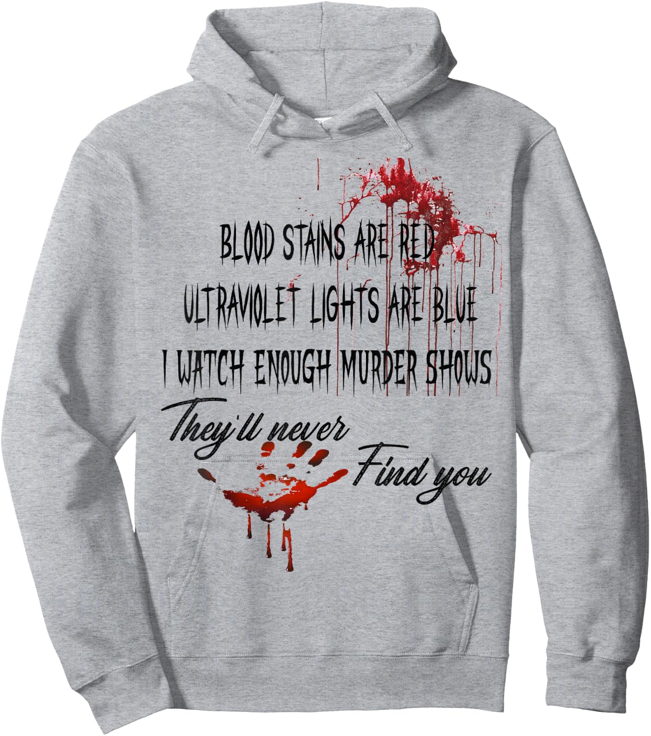 Blood Stains are Red Ultraviolet Lights are Blue Halloween Hoodie - Hoodie | Ash