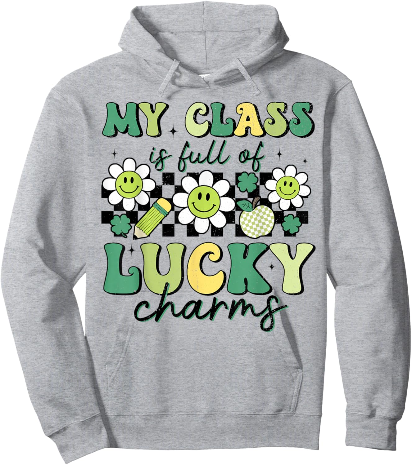 My Class is Full of Lucky Charms St Patricks Day Teacher Hoodie - Hoodie | Ash