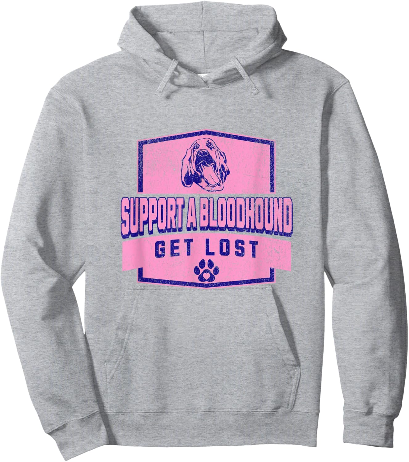 SUPPORT A BLOODHOUND - GET LOST - Funny Hound Dog Hoodie - Hoodie | Ash