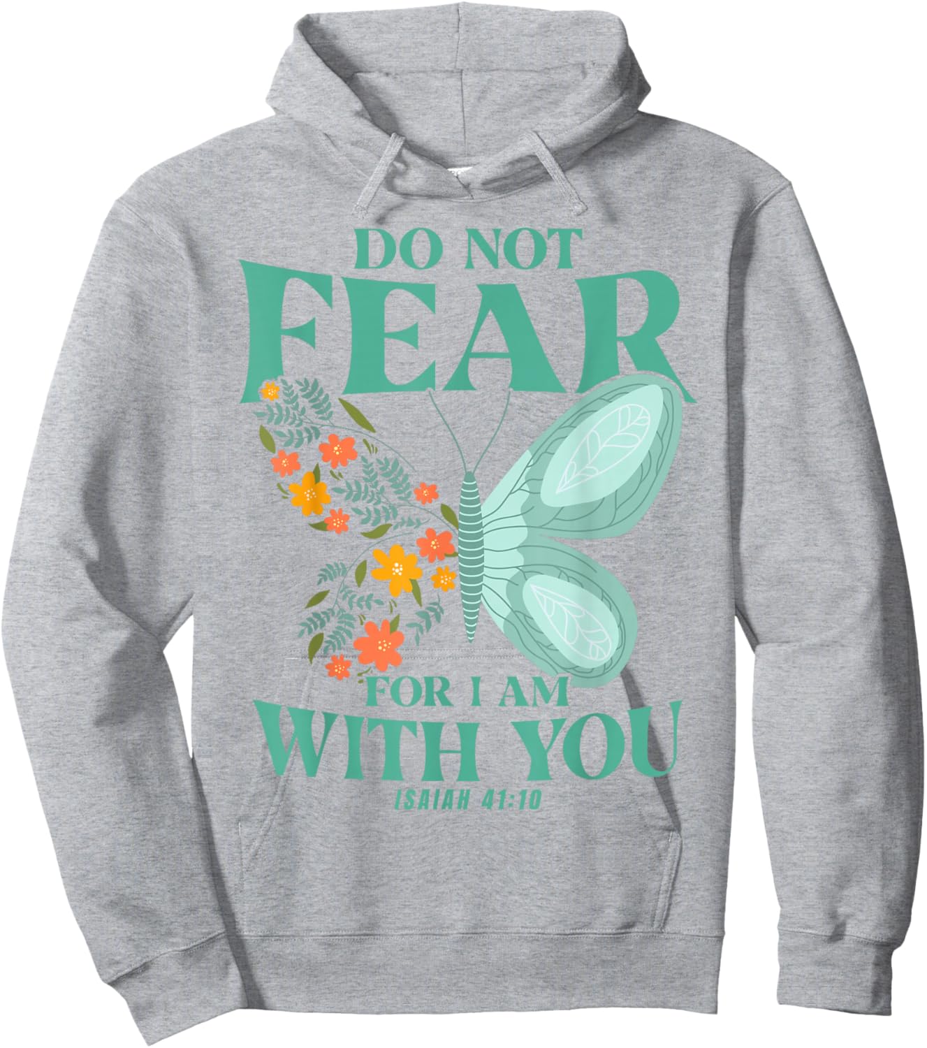 Christian Bible Verse Isaiah 41:10 Flower Butterfly Hoodie - Hoodie | Ash