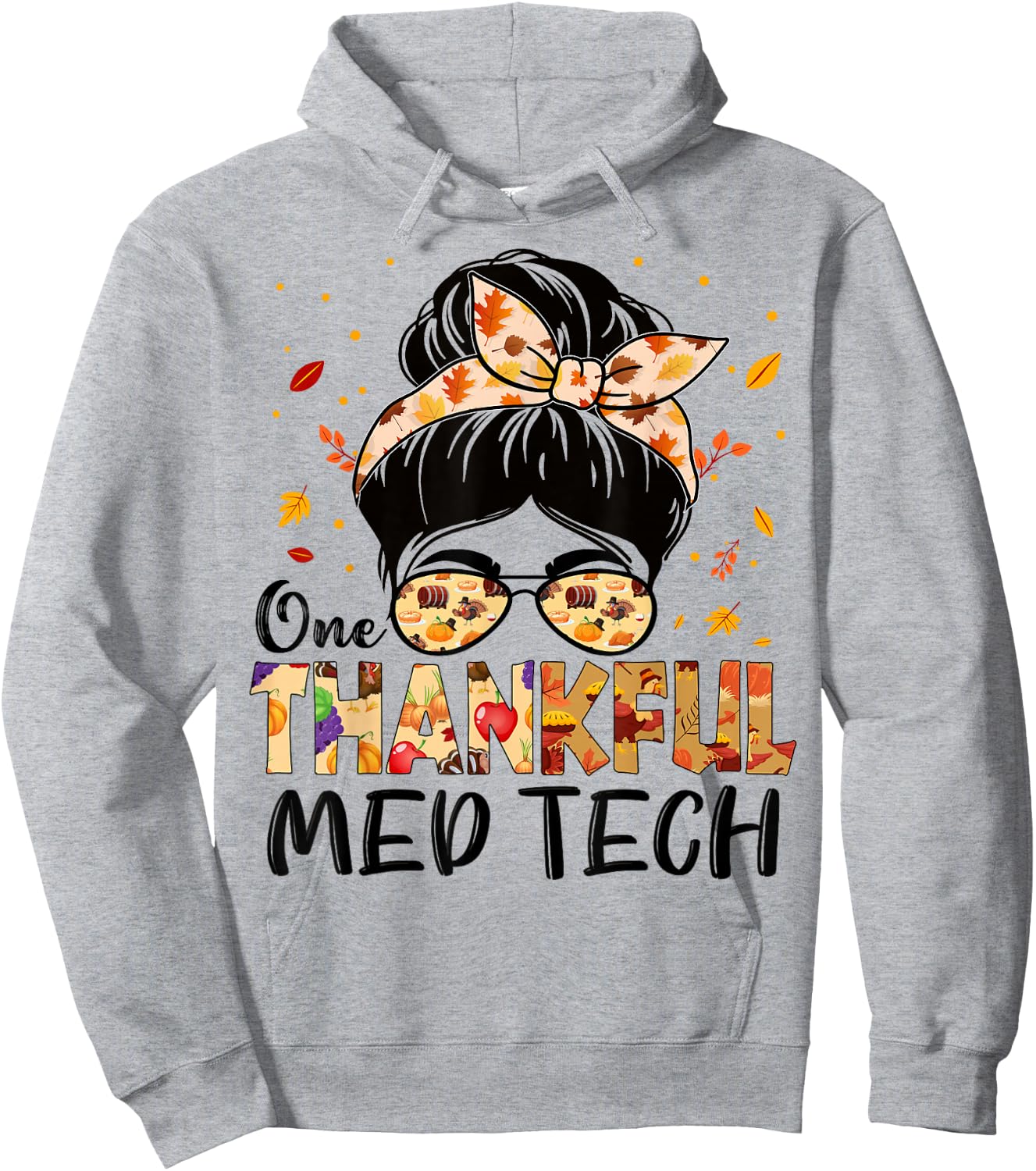 Med Tech One Thankful Messy Bun Thanksgiving Fall Autumn Hoodie - Hoodie | Ash