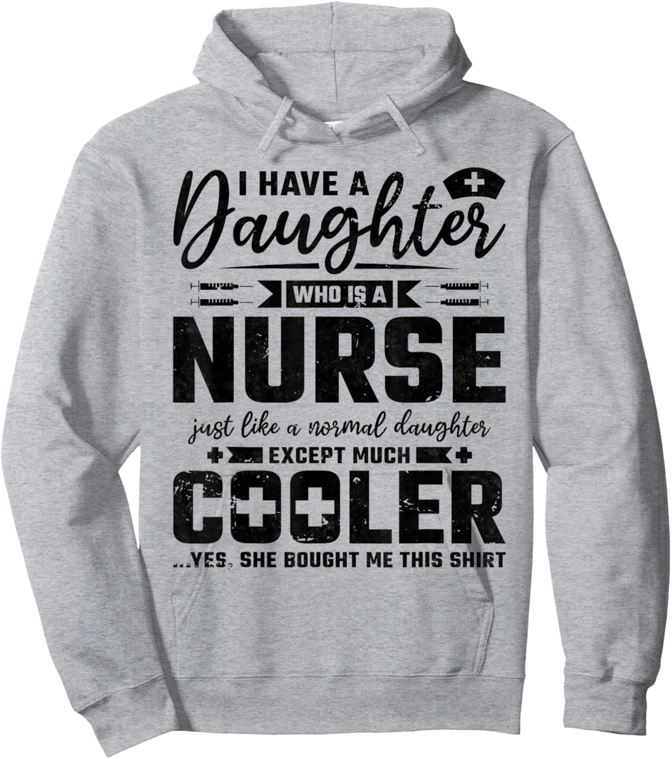 My Daughter Is A Nurse Like A Normal Except Much Cooler Hoodie - Hoodie | Ash