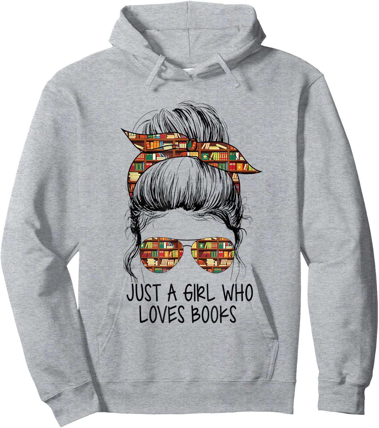 Just A Girl Who Loves Books Funny Messy Bun for Bookworm Hoodie - Hoodie | Ash