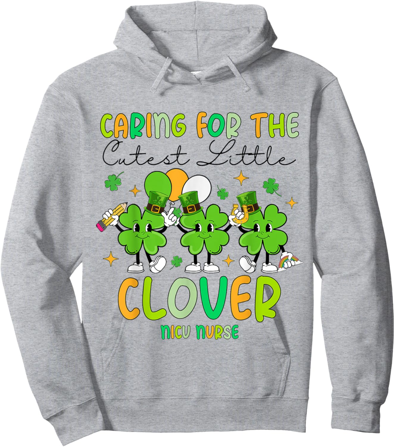 Caring For The Cutest Clovers NICU Nurse St Patrick's Day Hoodie - Hoodie | Ash