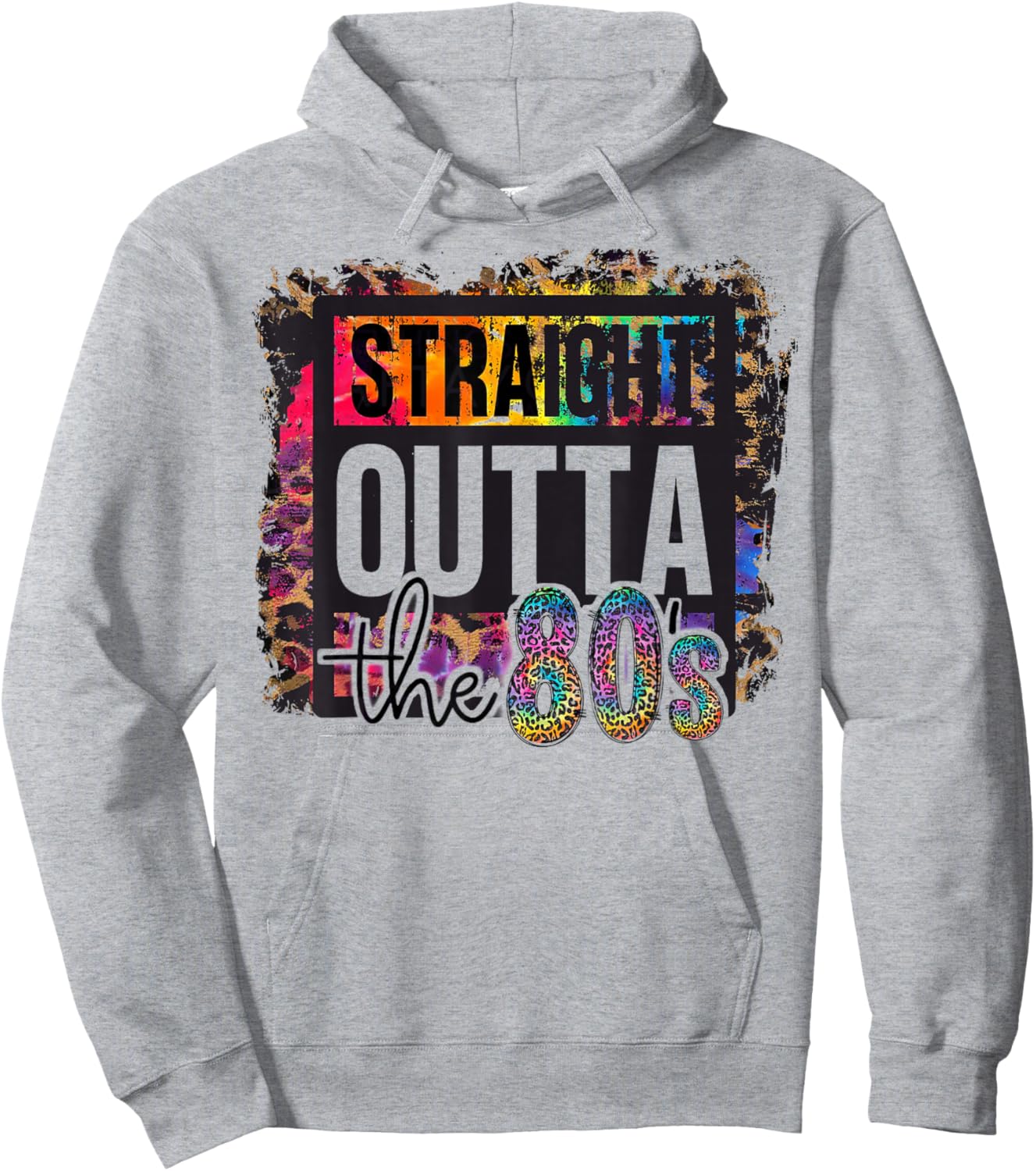 Straight Outta The 80s I Love The 80's 1980s Eighties Party Hoodie - Hoodie | Ash